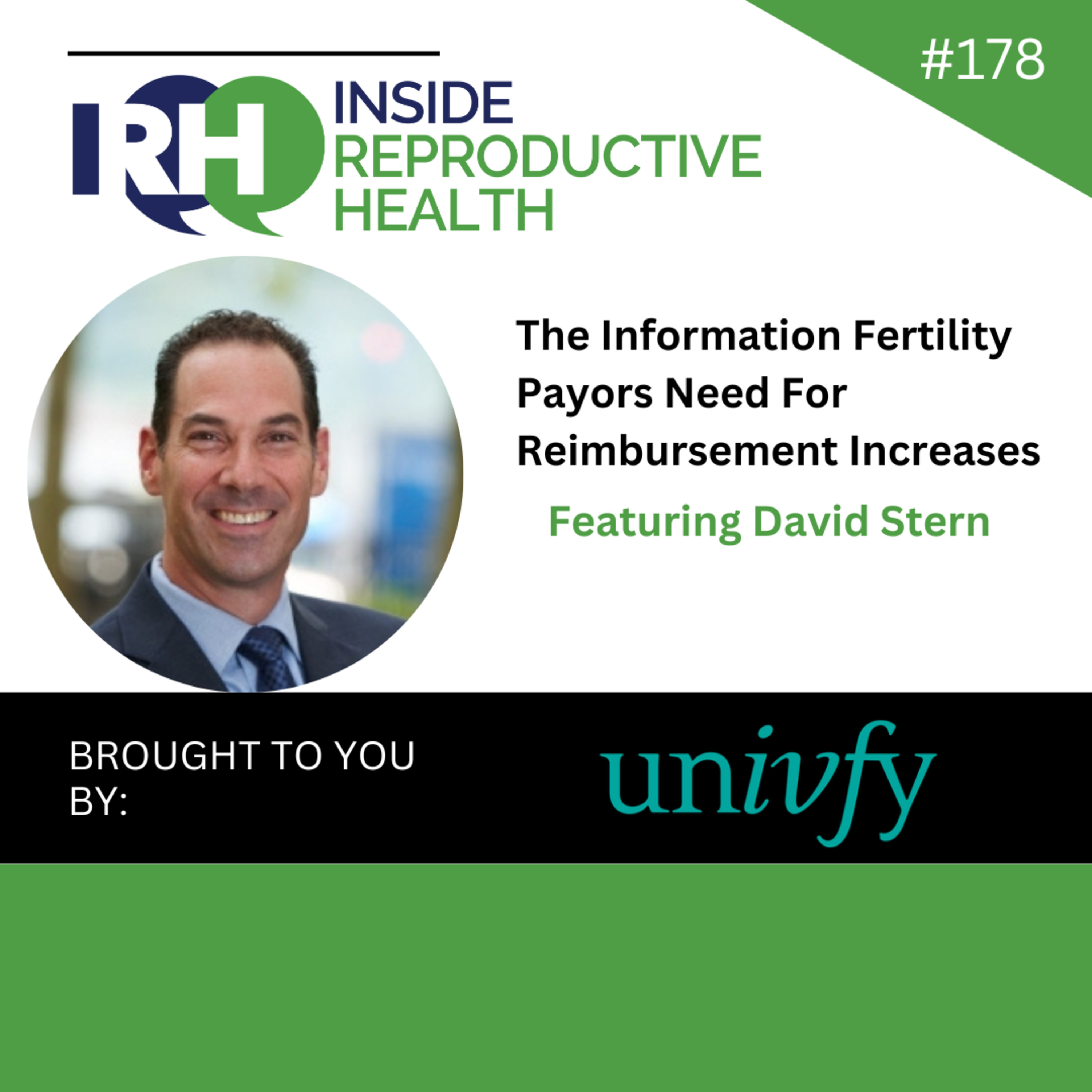 178 The Information Fertility Payors Need For Reimbursement Increases, Featuring David Stern episode artwork