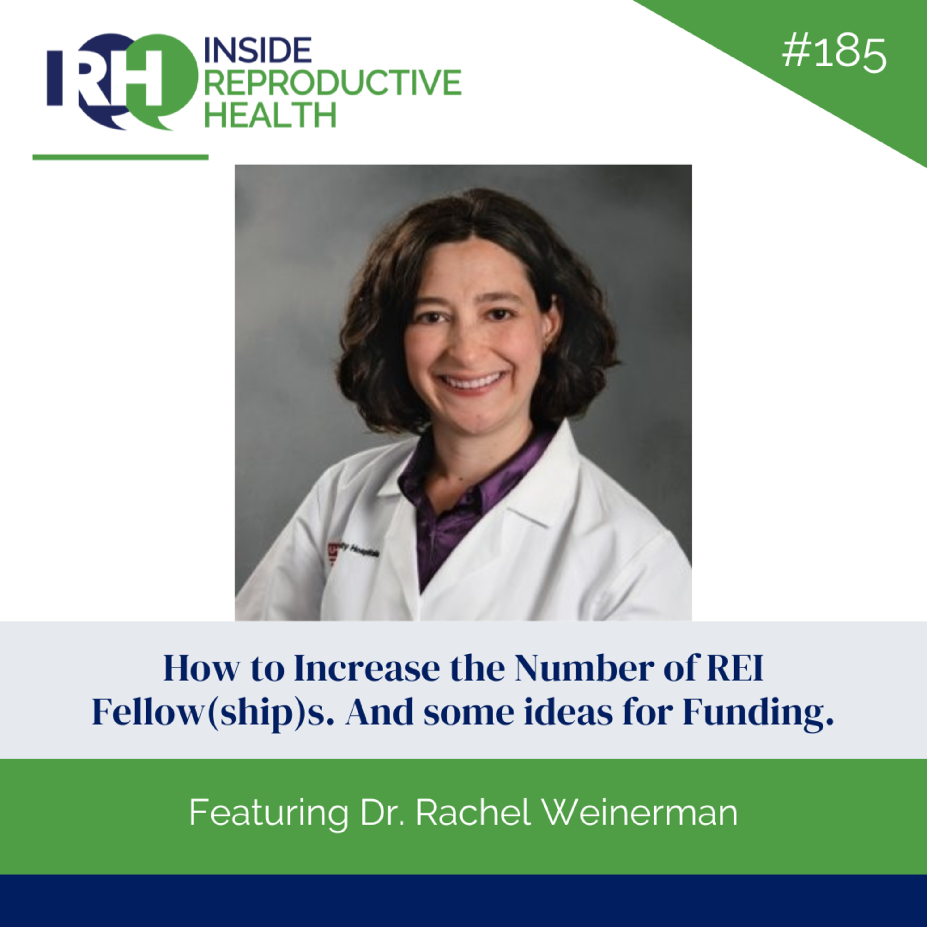185 How to Increase the Number of REI Fellow(ship)s. And some ideas for Funding. Dr. Rachel Weinerman episode artwork