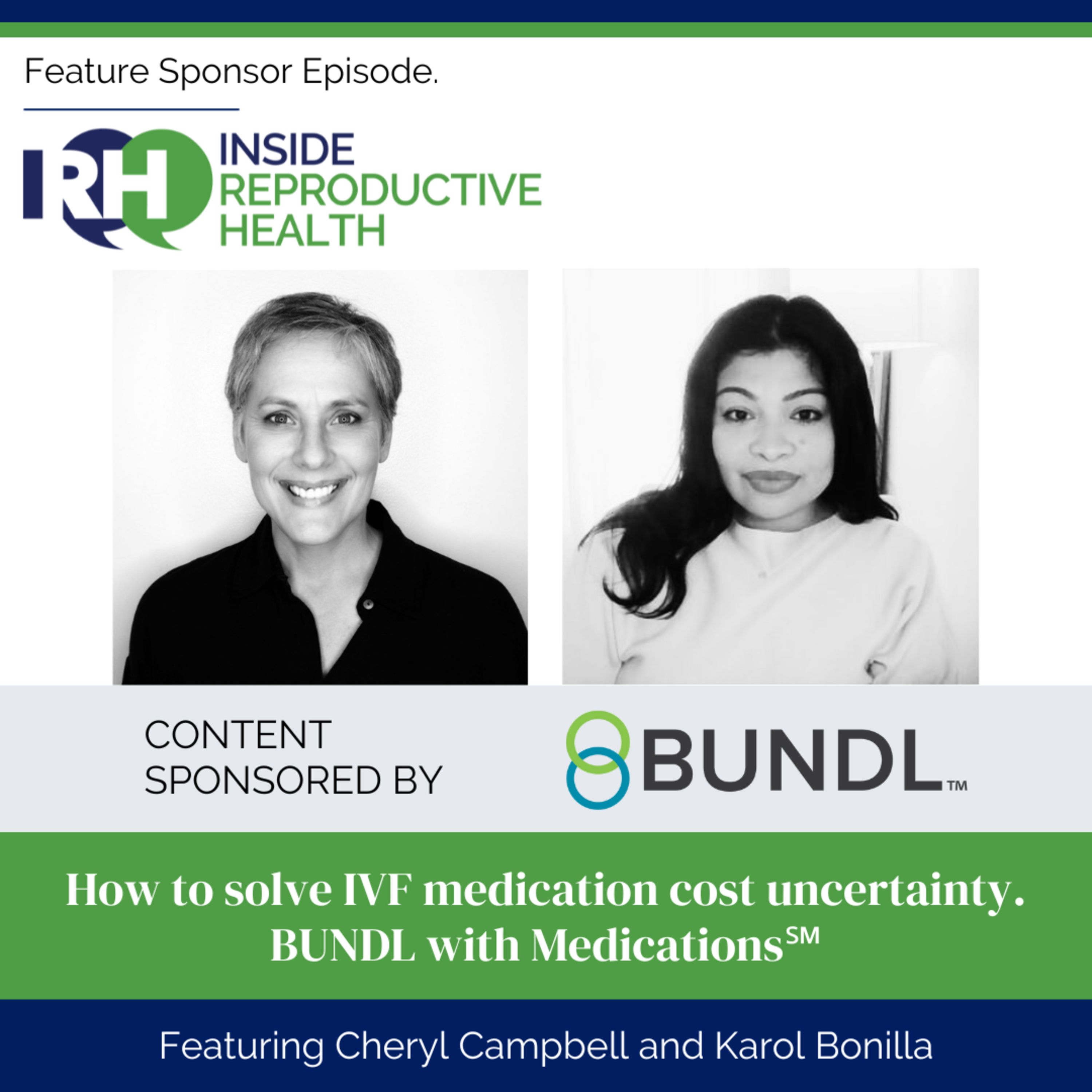 192 How to solve IVF medication cost uncertainty. BUNDL with Medications℠ featuring Cheryl Campbell and Karol Bonilla episode artwork
