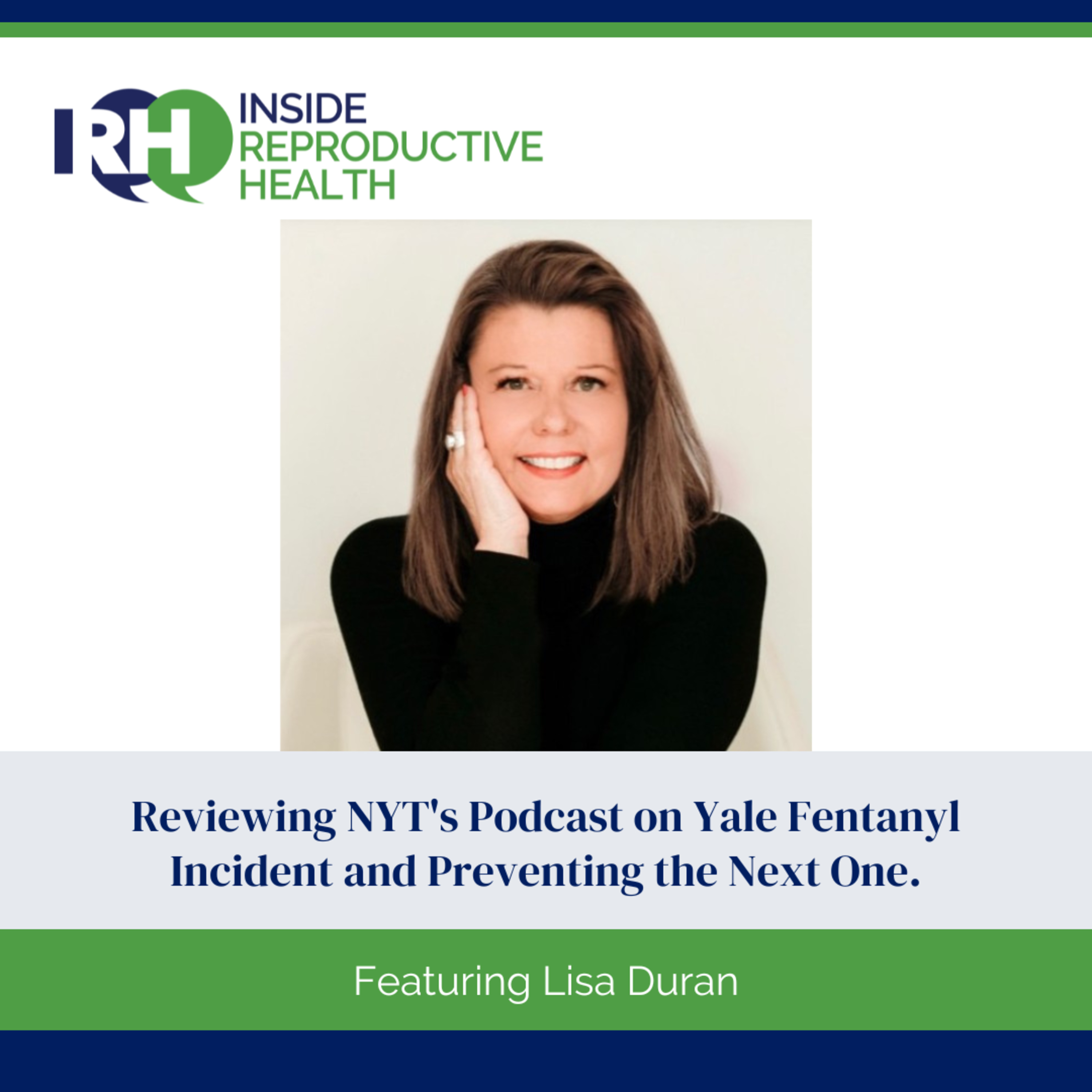 193 Reviewing NYT's Podcast on Yale Fentanyl Incident and Preventing the Next One featuring Lisa Duran episode artwork