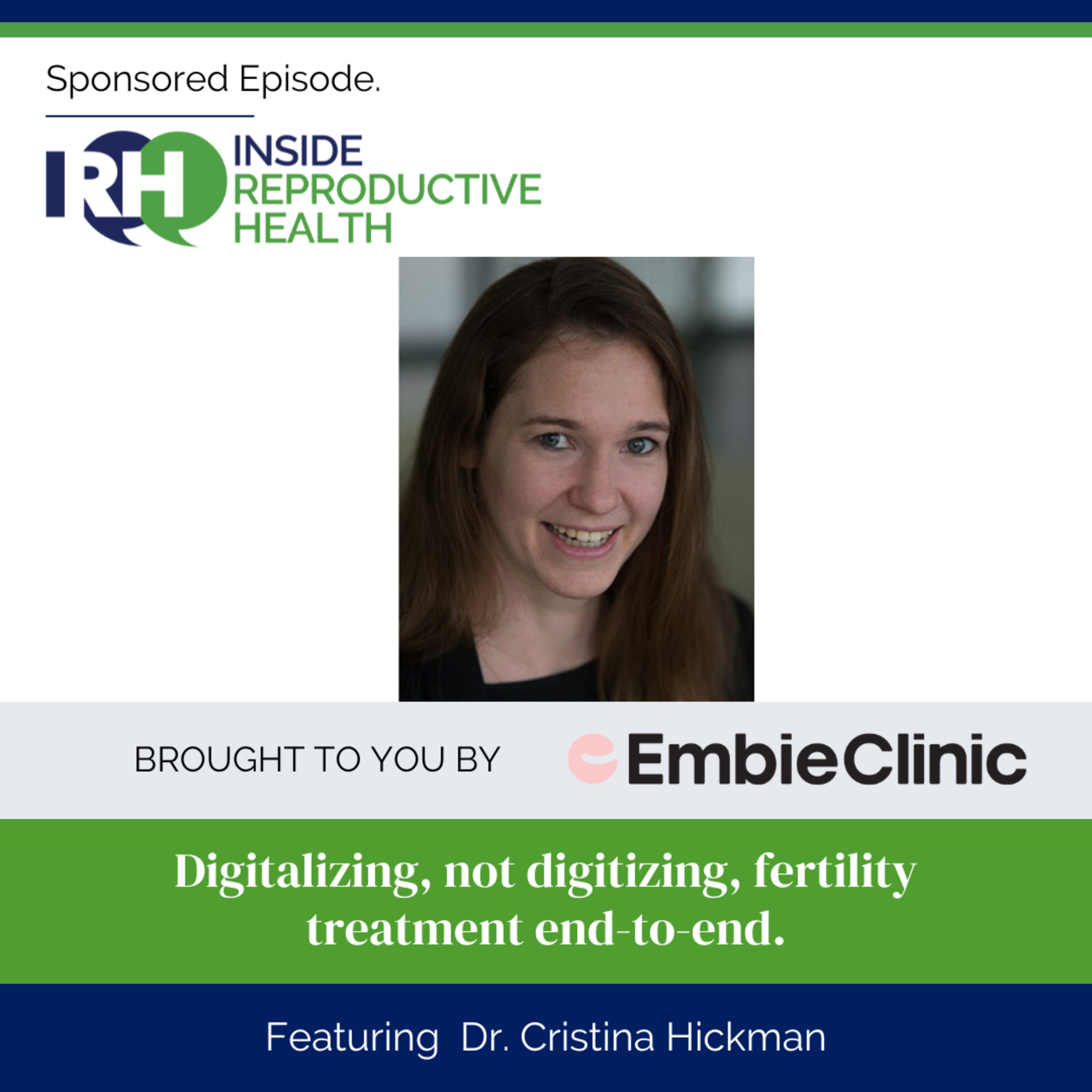 194 Digitalizing, not digitizing, fertility treatment end-to-end featuring Dr. Cristina Hickman episode artwork