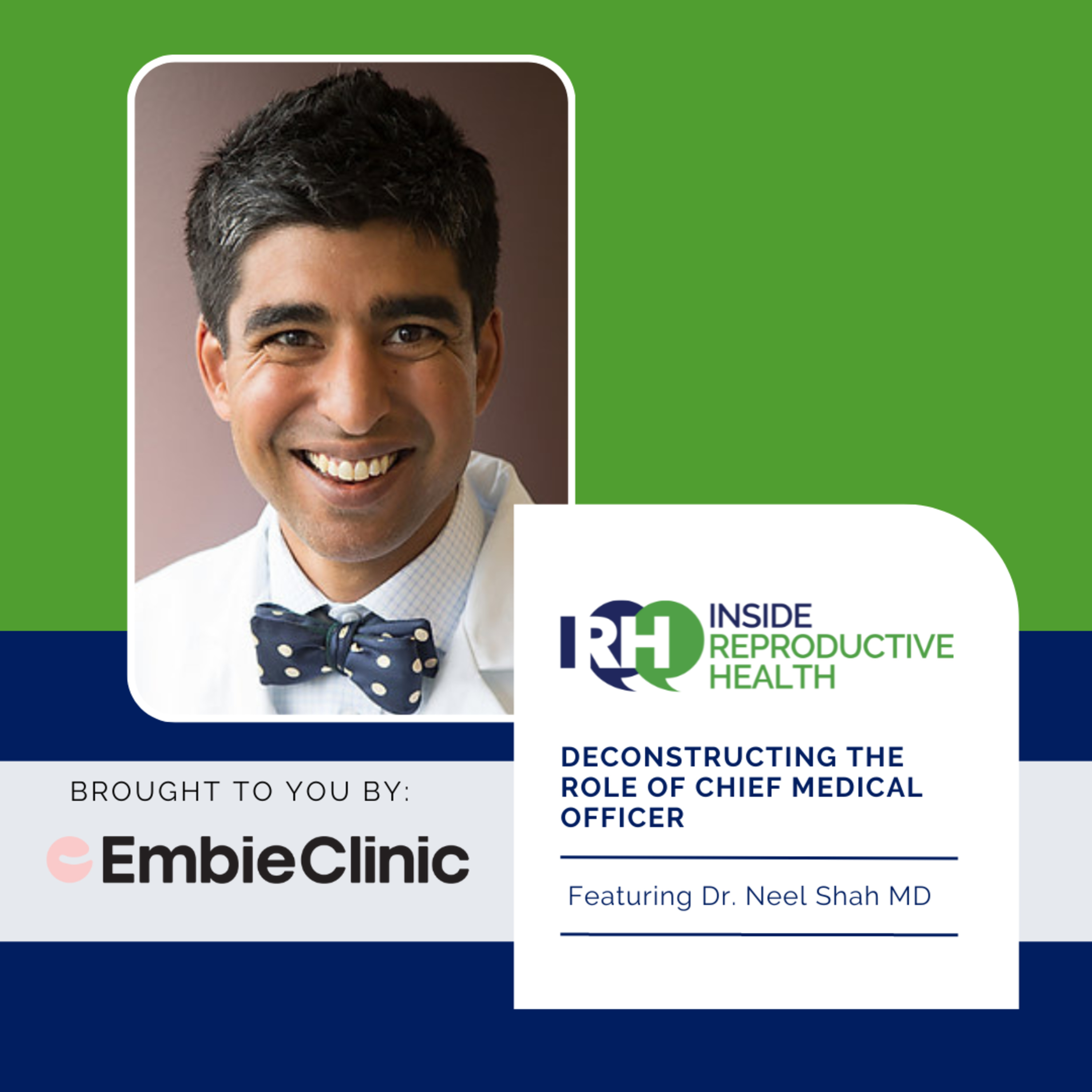 201 Deconstructing the Role of Chief Medical Officer with Dr. Neel Shah MD episode artwork