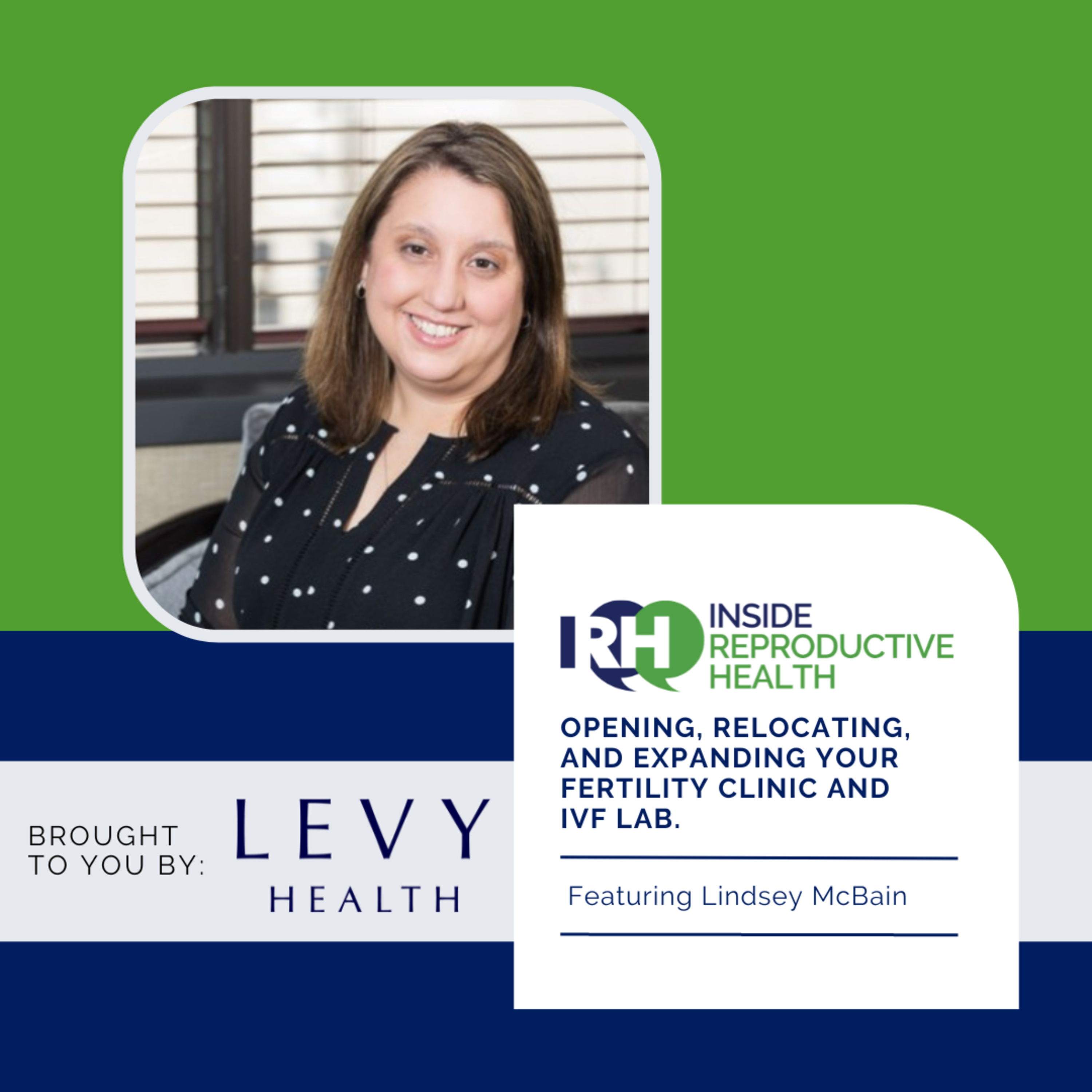 204 Opening, Relocating, and Expanding Your Fertility Clinic and IVF Lab with Lindsey McBain episode artwork