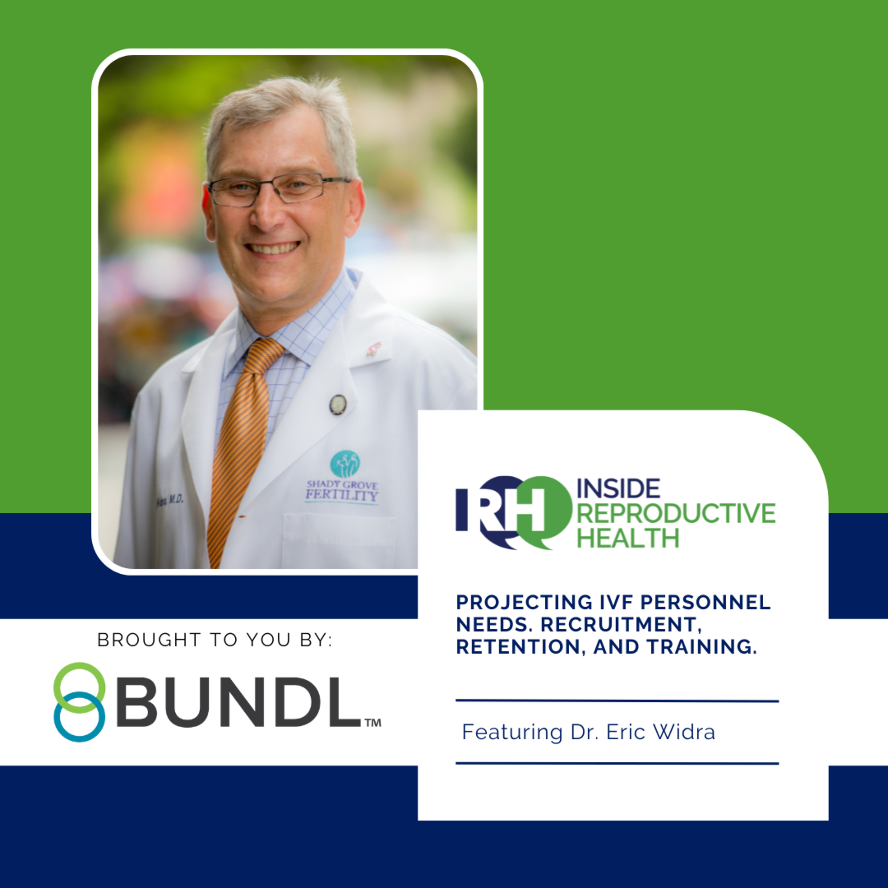 213 Projecting IVF Personnel Needs. Recruitment, Retention, and Training with Dr. Eric Widra episode artwork
