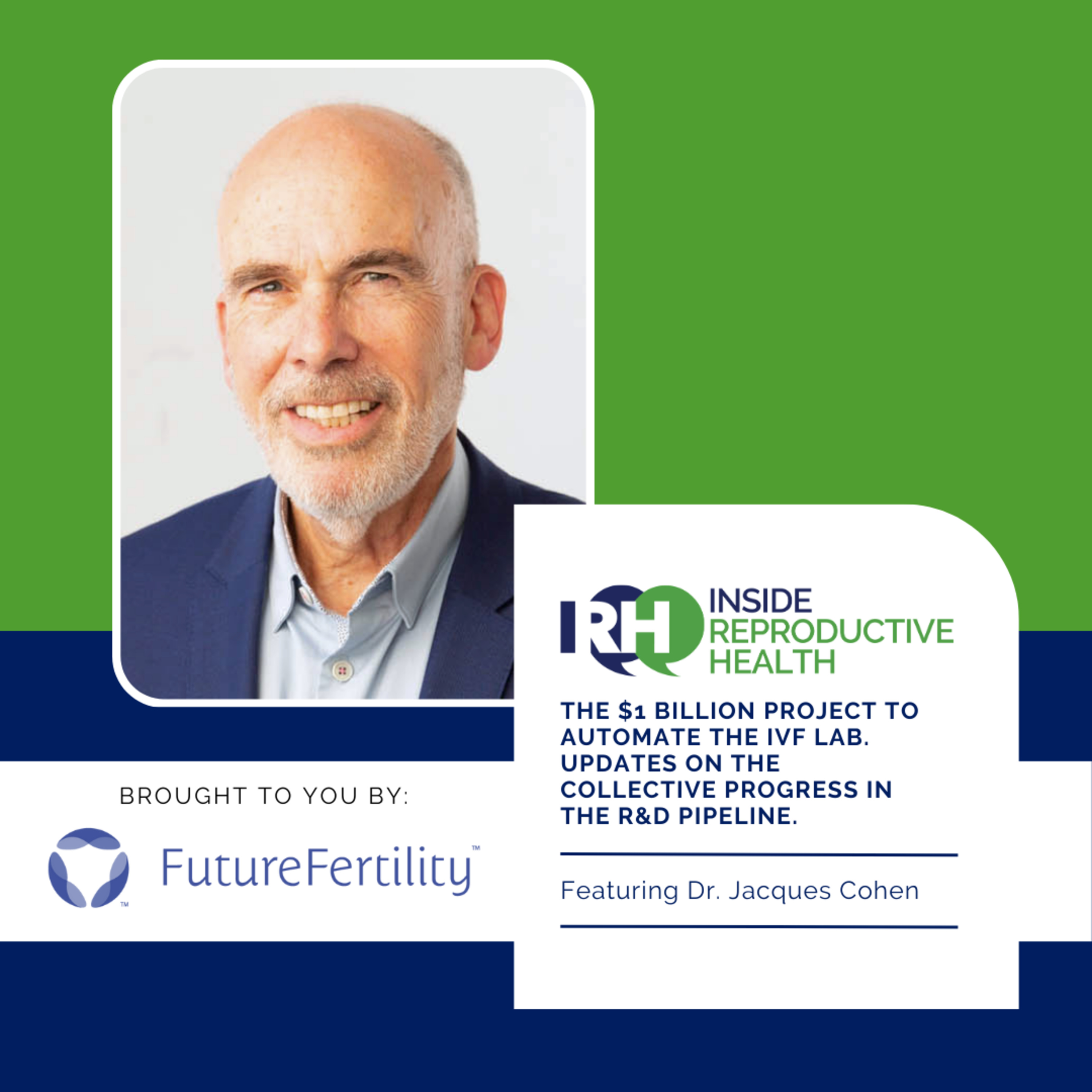223 The $1 Billion Project to Automate the IVF Lab. Updates on the collective progress in the R&D Pipeline with Dr. Jacques Cohen episode artwork