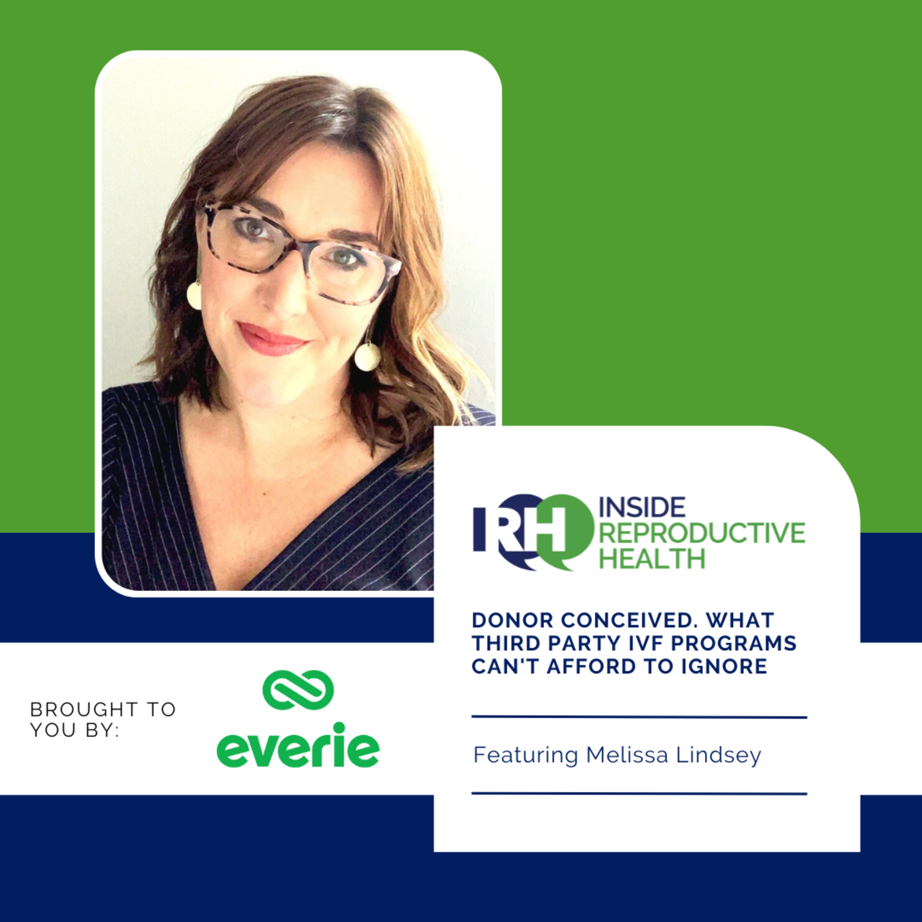 225 Donor Conceived. What Third Party IVF Programs Can't Afford to Ignore with Melissa Lindsey episode artwork