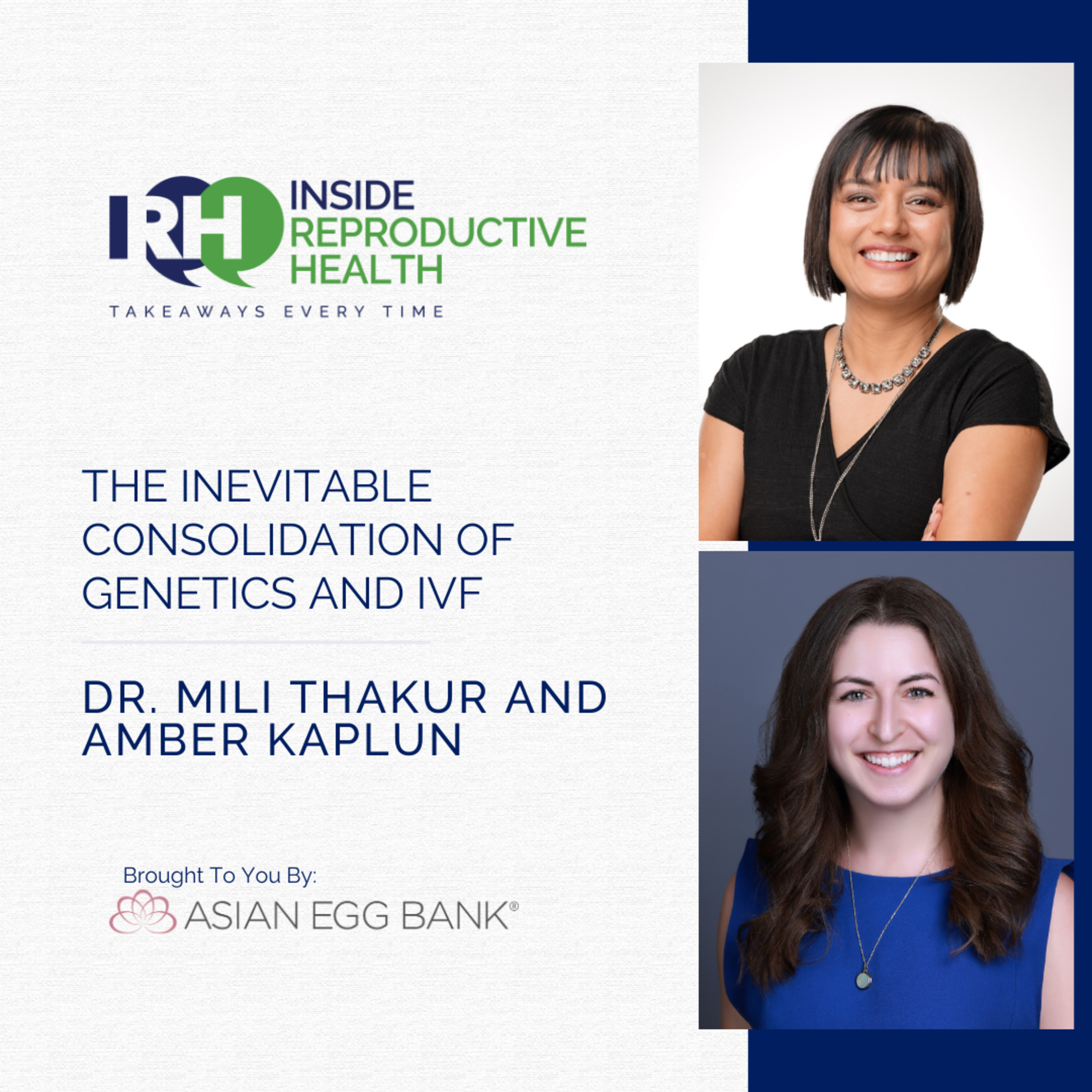 228 The Inevitable Consolidation of Genetics and IVF. Dr. Mili Thakur and Amber Kaplun episode artwork