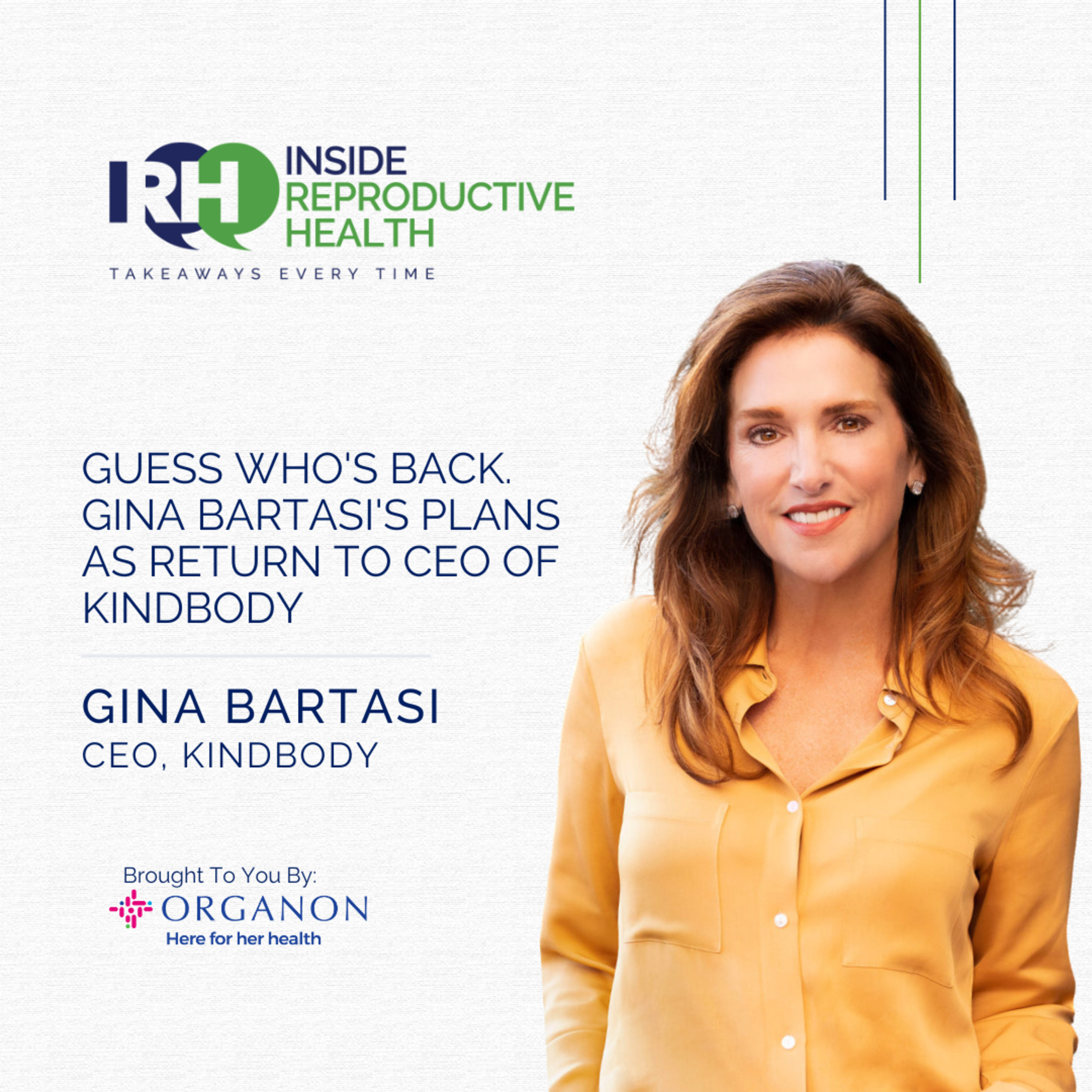 230 Guess Who's Back. Gina Bartasi's Plans as Return to CEO of Kindbody episode artwork