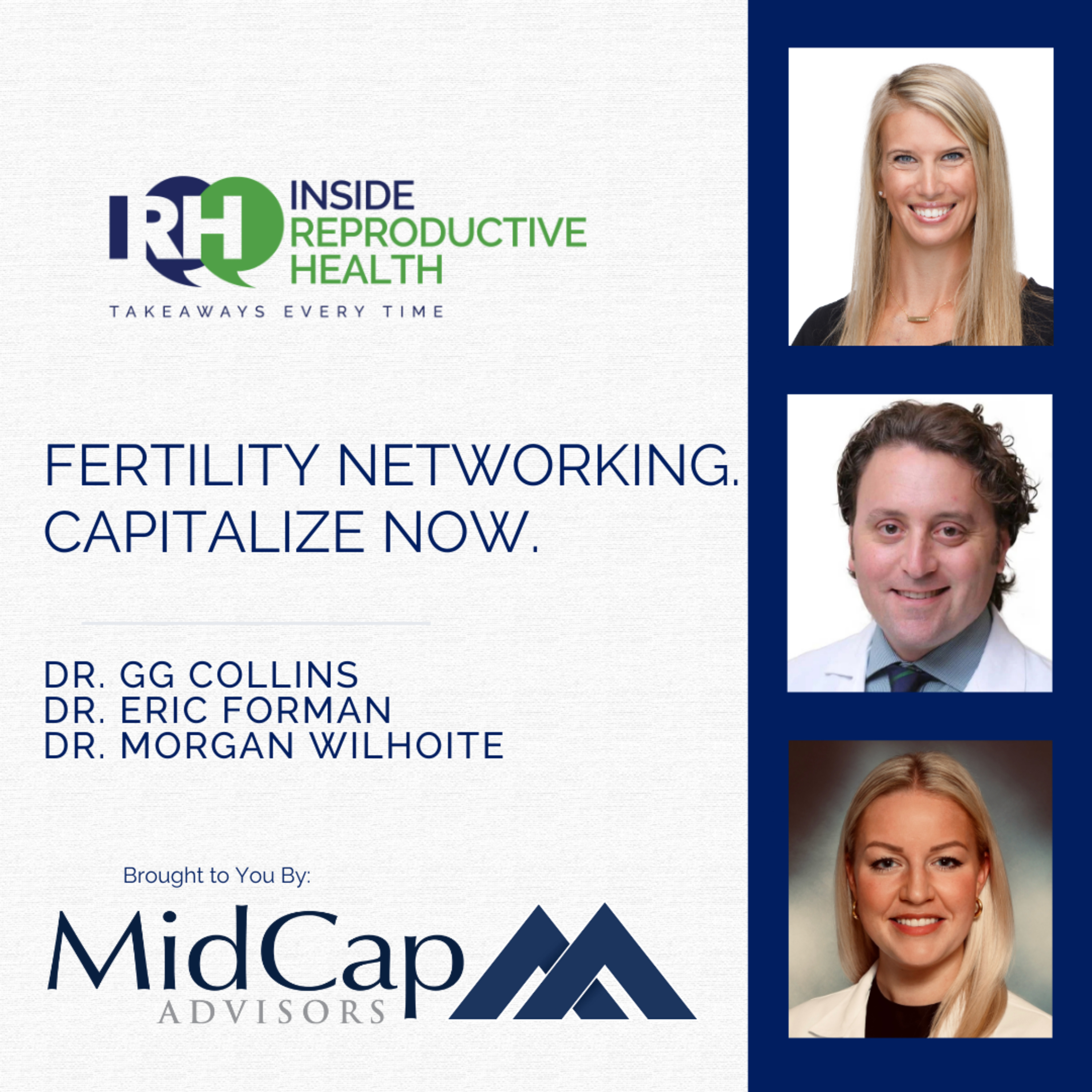 248 Fertility Networking. Capitalize Now. Drs. GG Collins, Eric Forman, Morgan Wilhoite. episode artwork