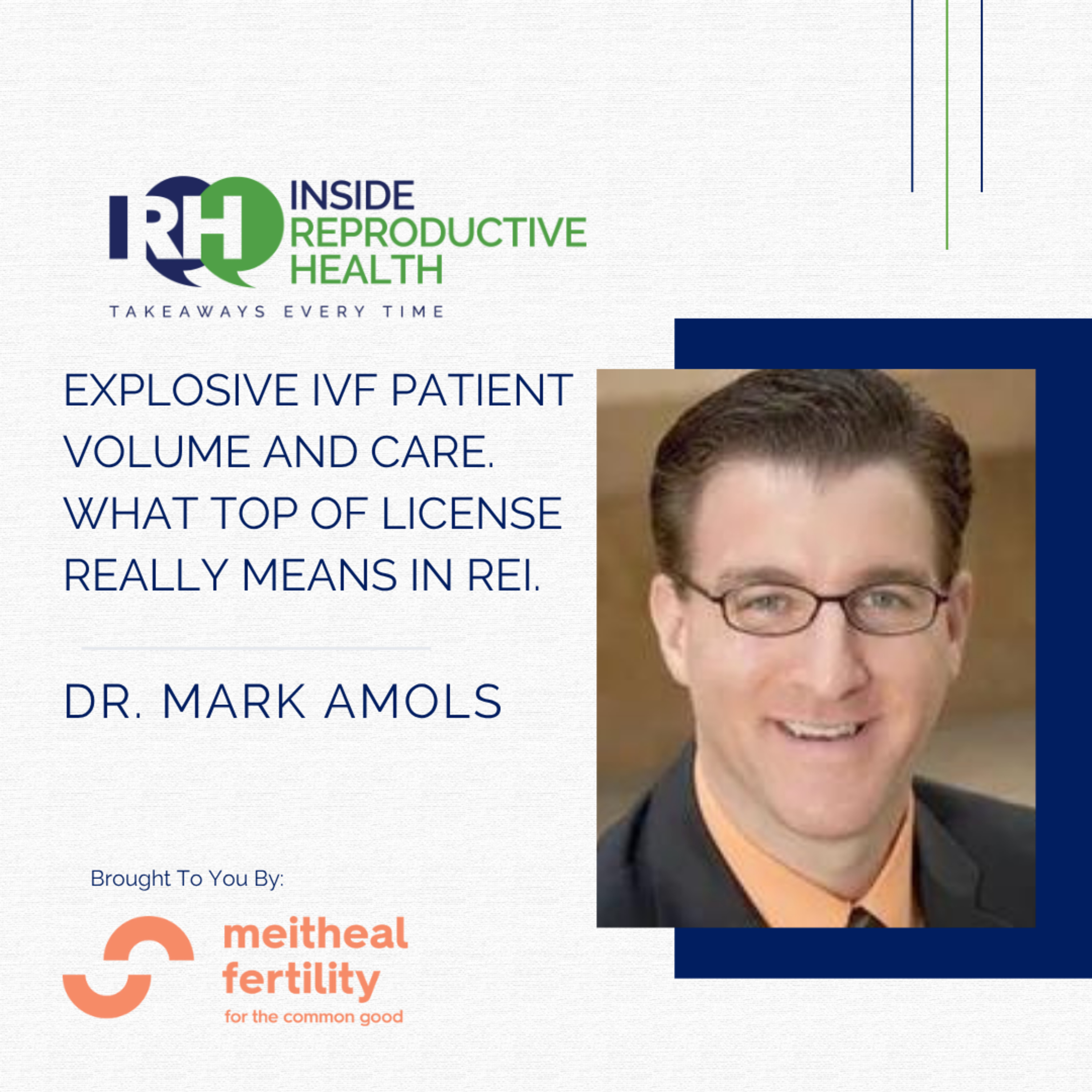 255 Explosive IVF Patient Volume and Care. What Top of License Really Means in REI. Dr. Mark Amols episode artwork