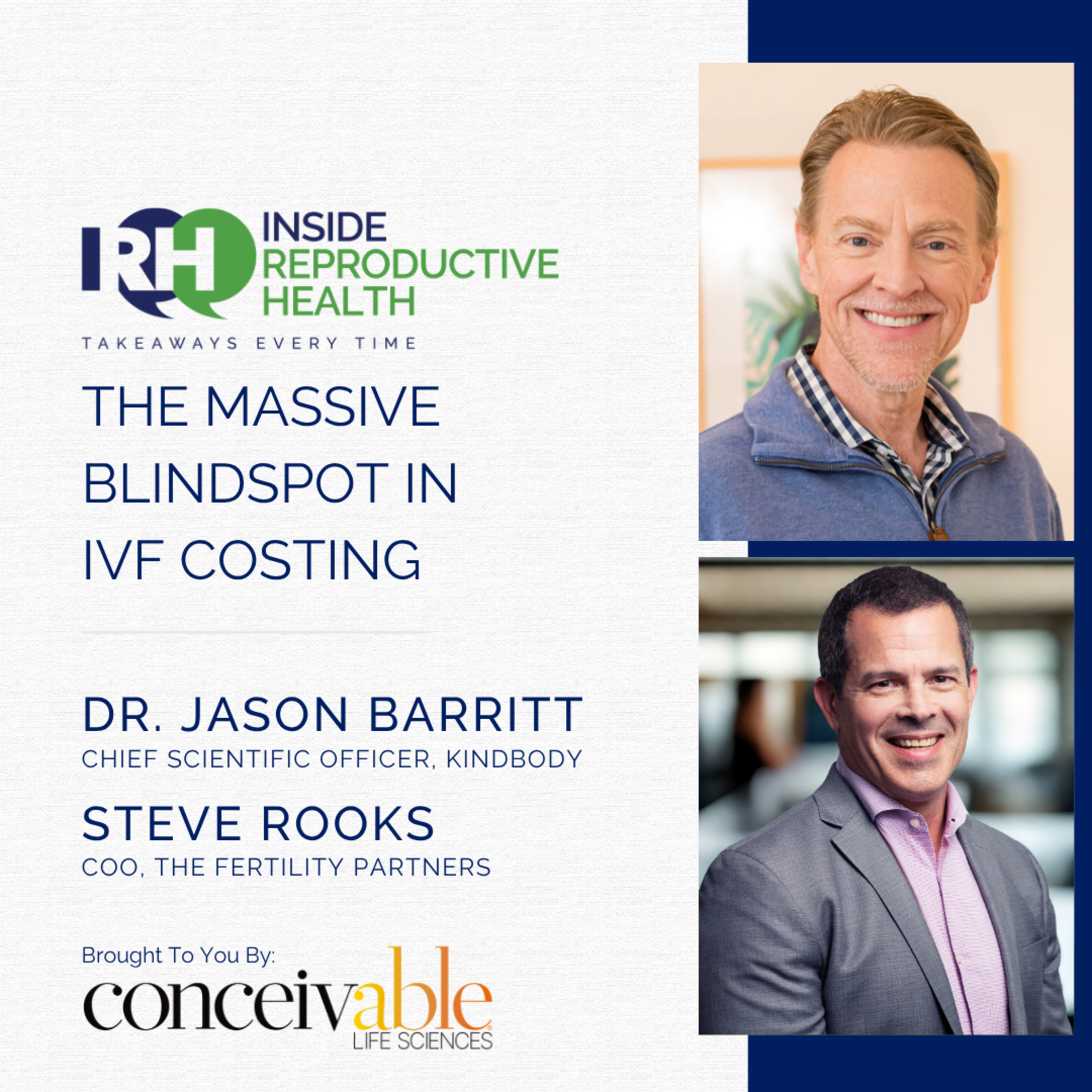272 The Massive Blindspot in IVF Costing. Dr. Jason Barritt. Steve Rooks.