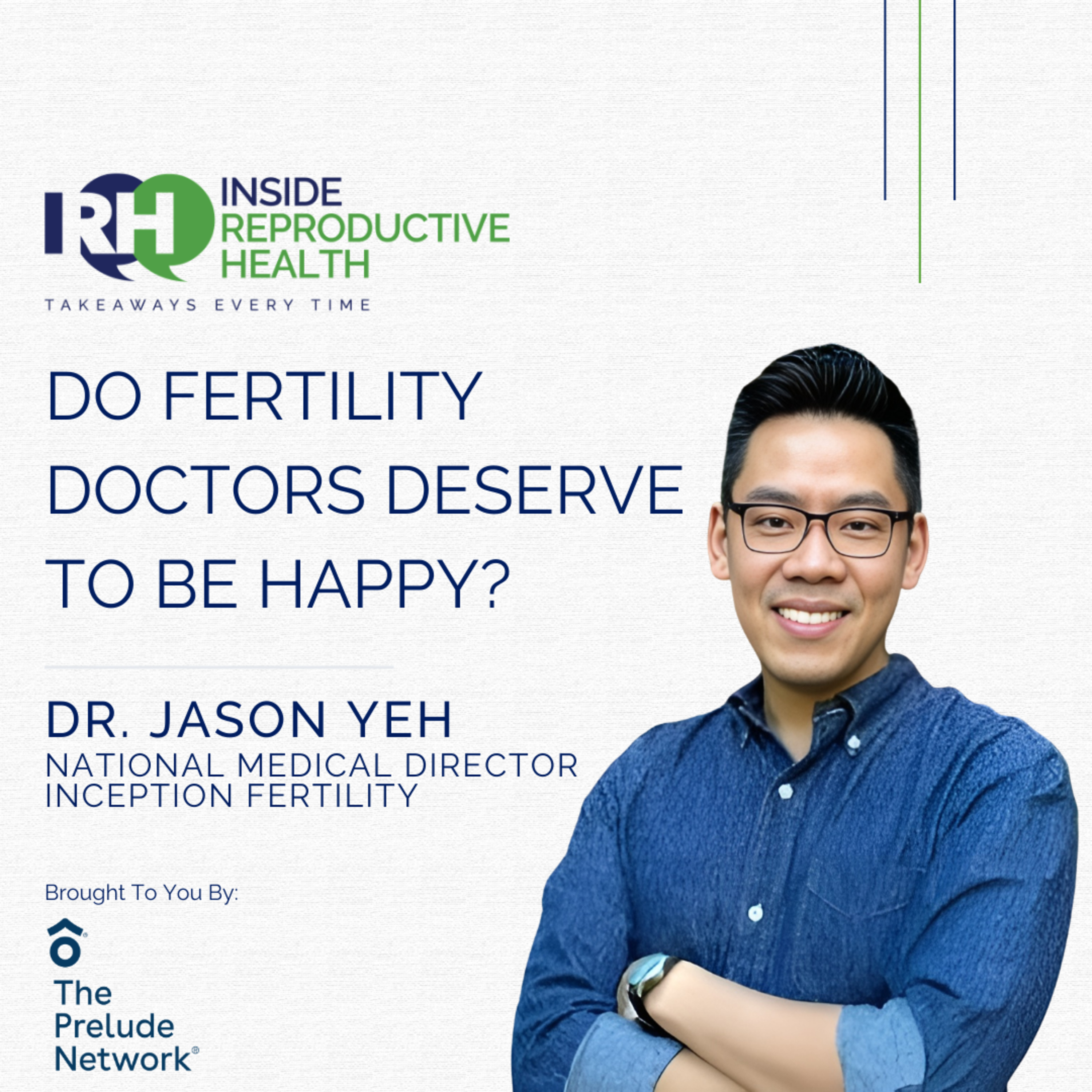 282 Do Fertility Doctors Deserve To Be Happy? Dr. Jason Yeh
