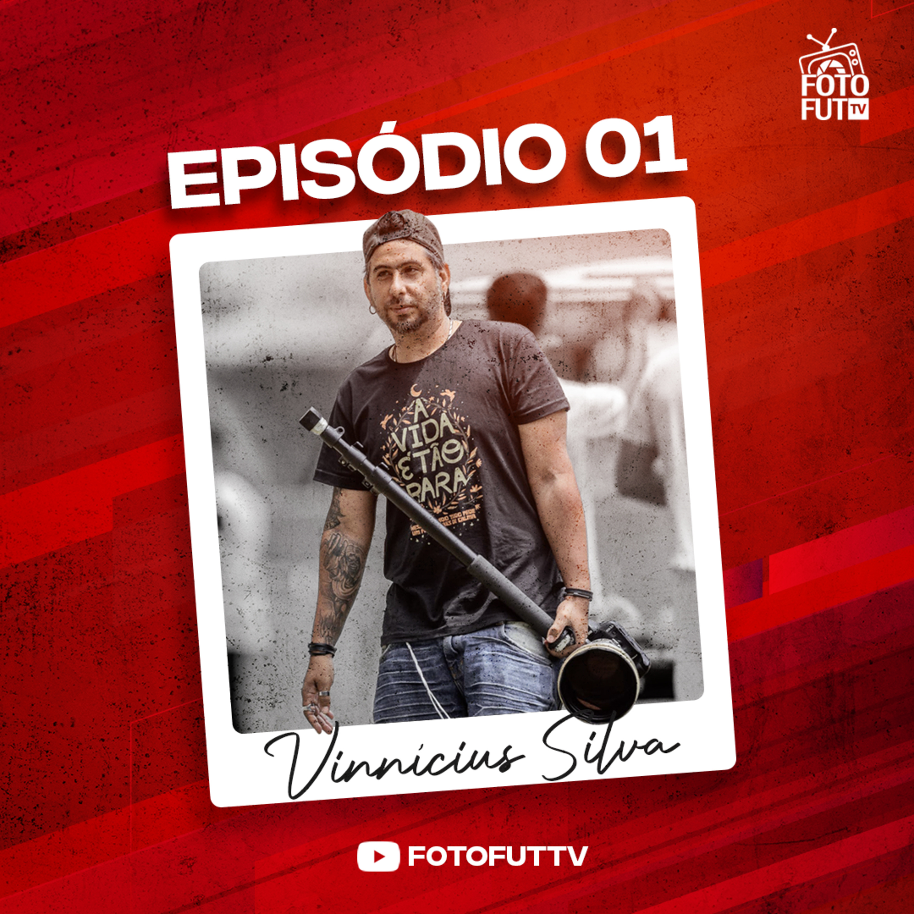 Vinnicius Silva - FOTOFUT PODCAST - TEMP 2 - EP 01