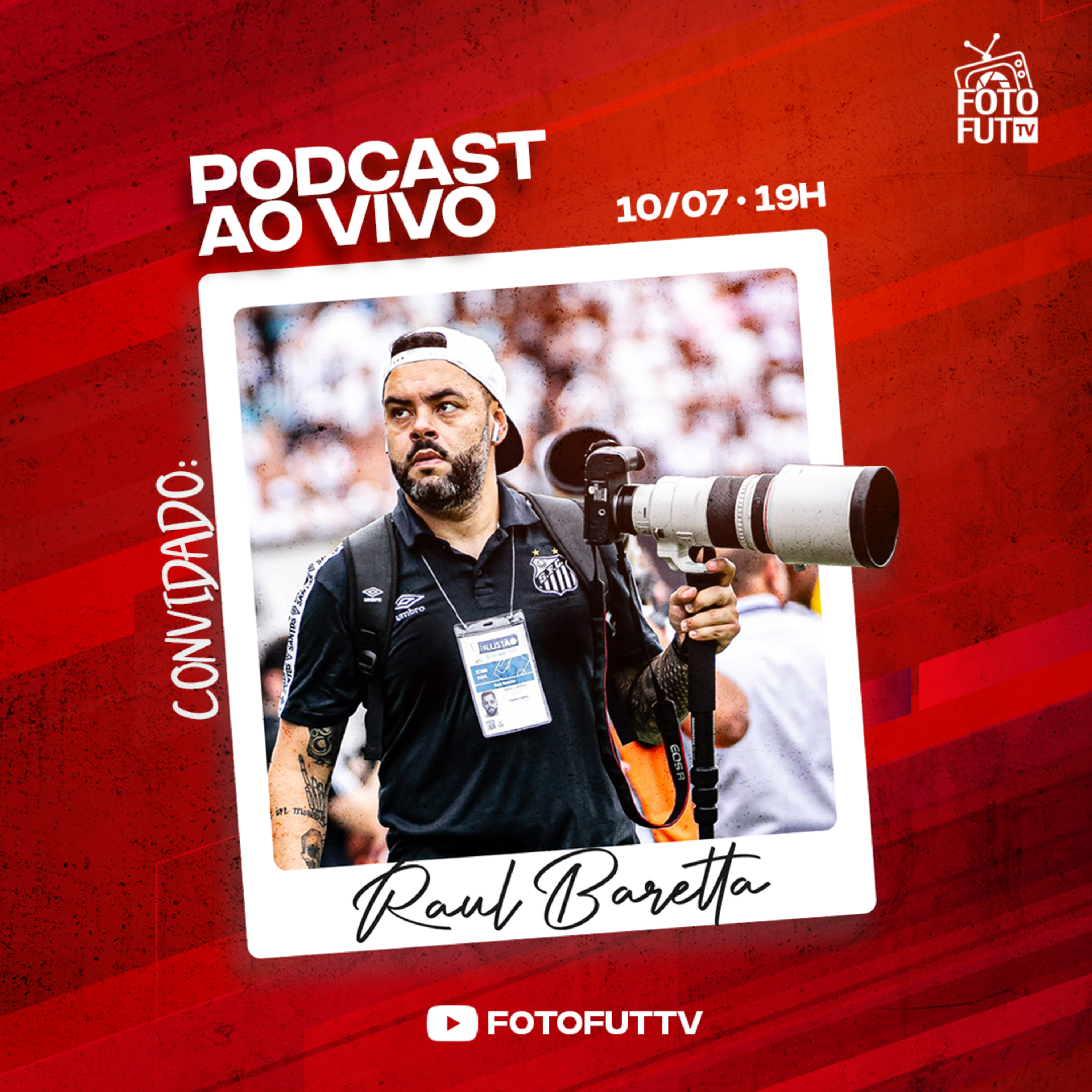 Raul Baretta- FOTOFUT PODCAST - SEGUNDA TEMPORADA - EP 06
