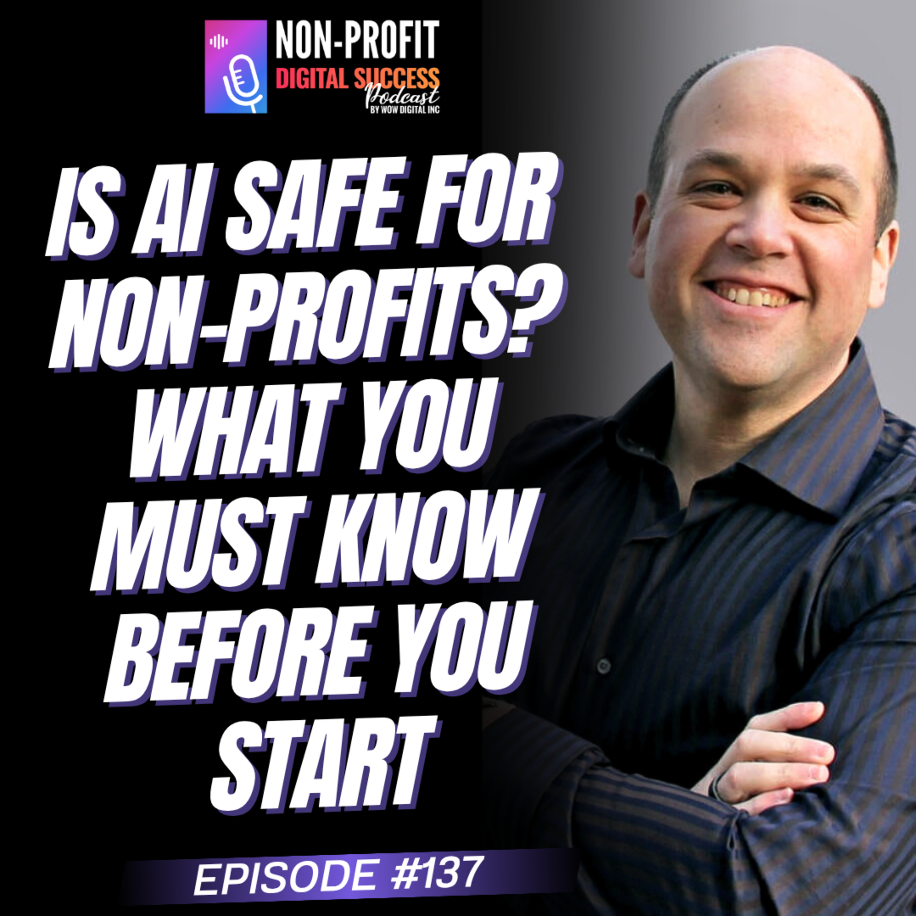 137 - Is AI Safe for Non-Profits? What You Must Know Before You Start