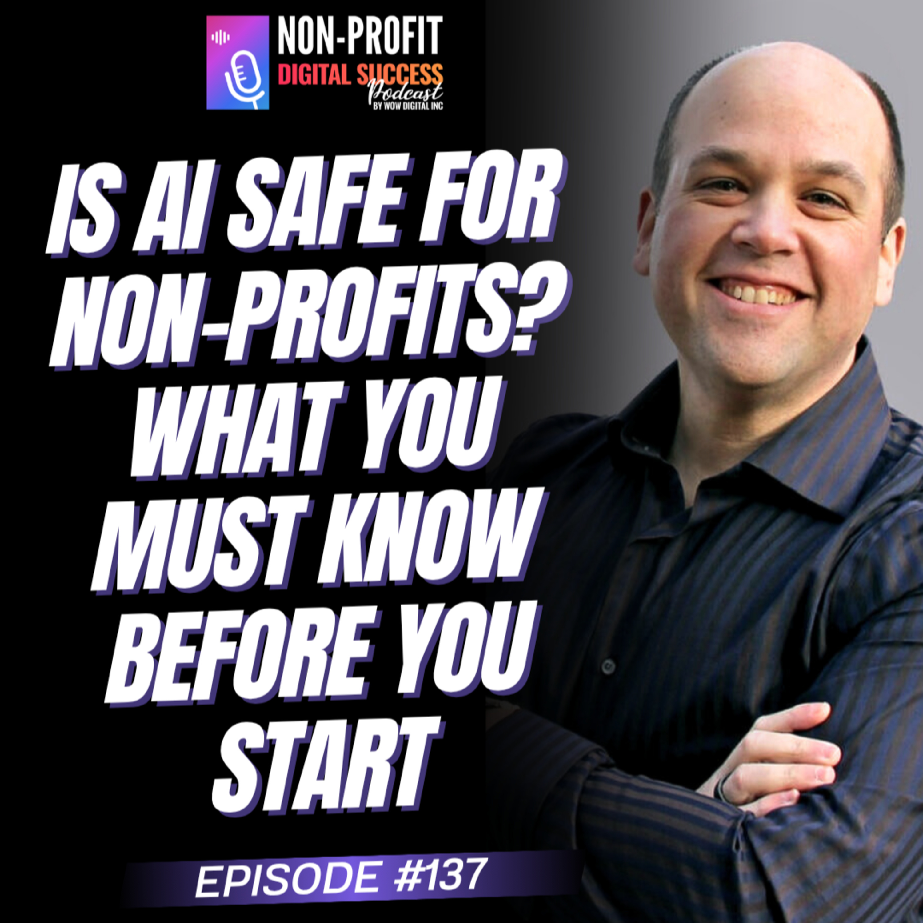 137 - Is AI Safe for Non-Profits? What You Must Know Before You Start