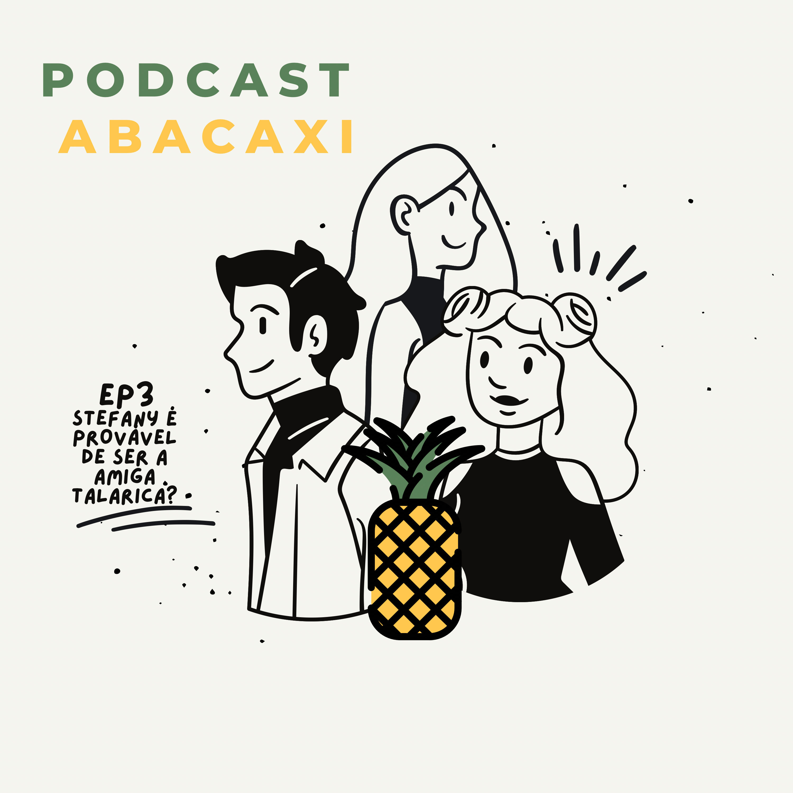 EP3: Stefany é provável de ser a amiga talarica? episode artwork