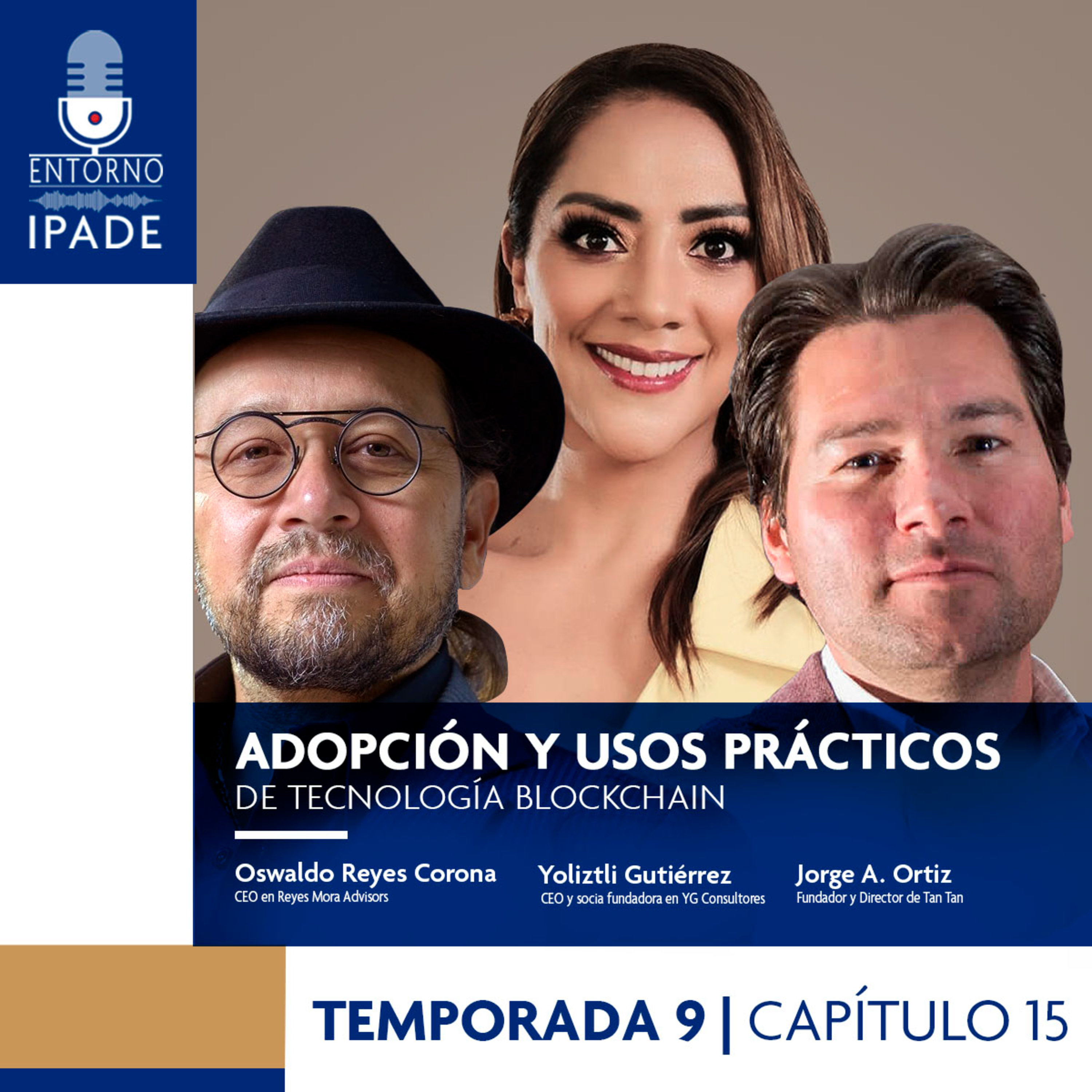 Temporada 9 | Diálogos entre expertos |  Adopción y usos prácticos de tecnología blockchain