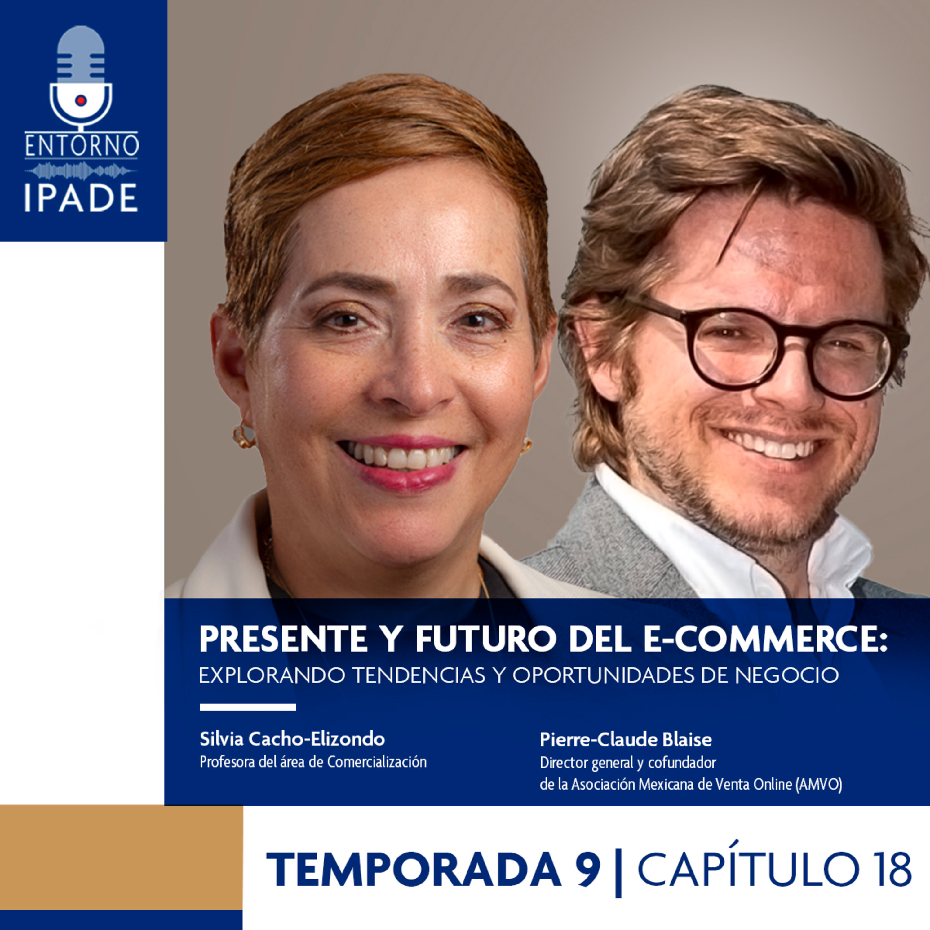 Temporada 9 | Diálogos entre expertos | Presente y futuro del e-commerce: explorando tendencias y oportunidades de negocio