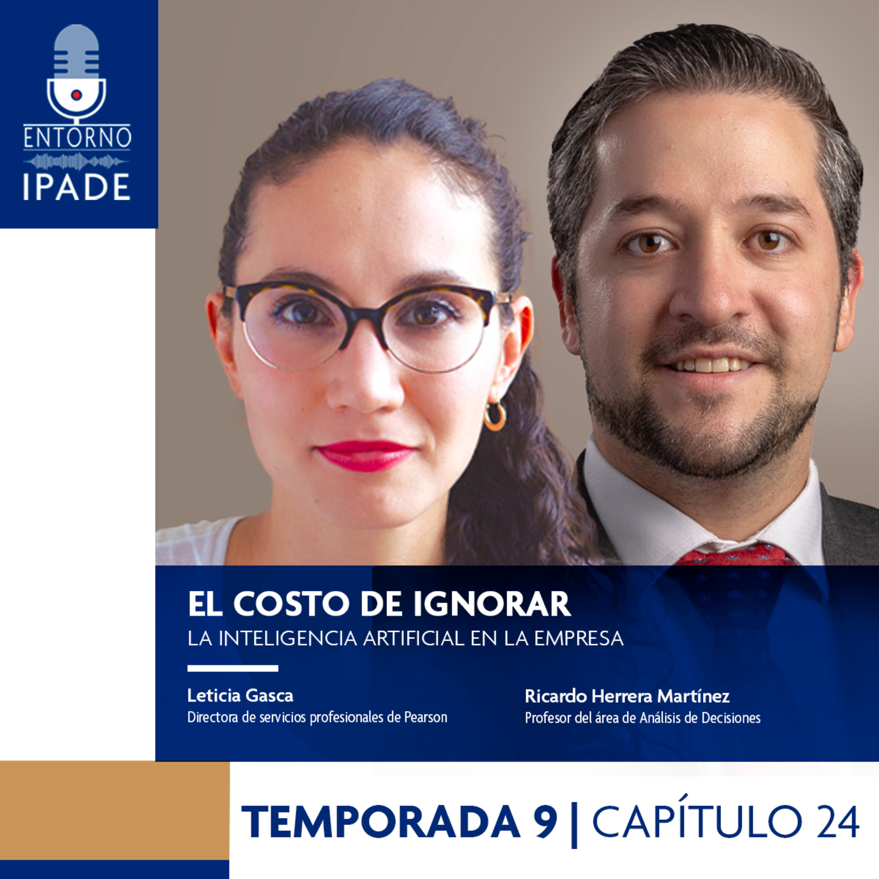 Temporada 9 | Diálogos entre expertos | El costo de ignorar la inteligencia artificial en la empresa