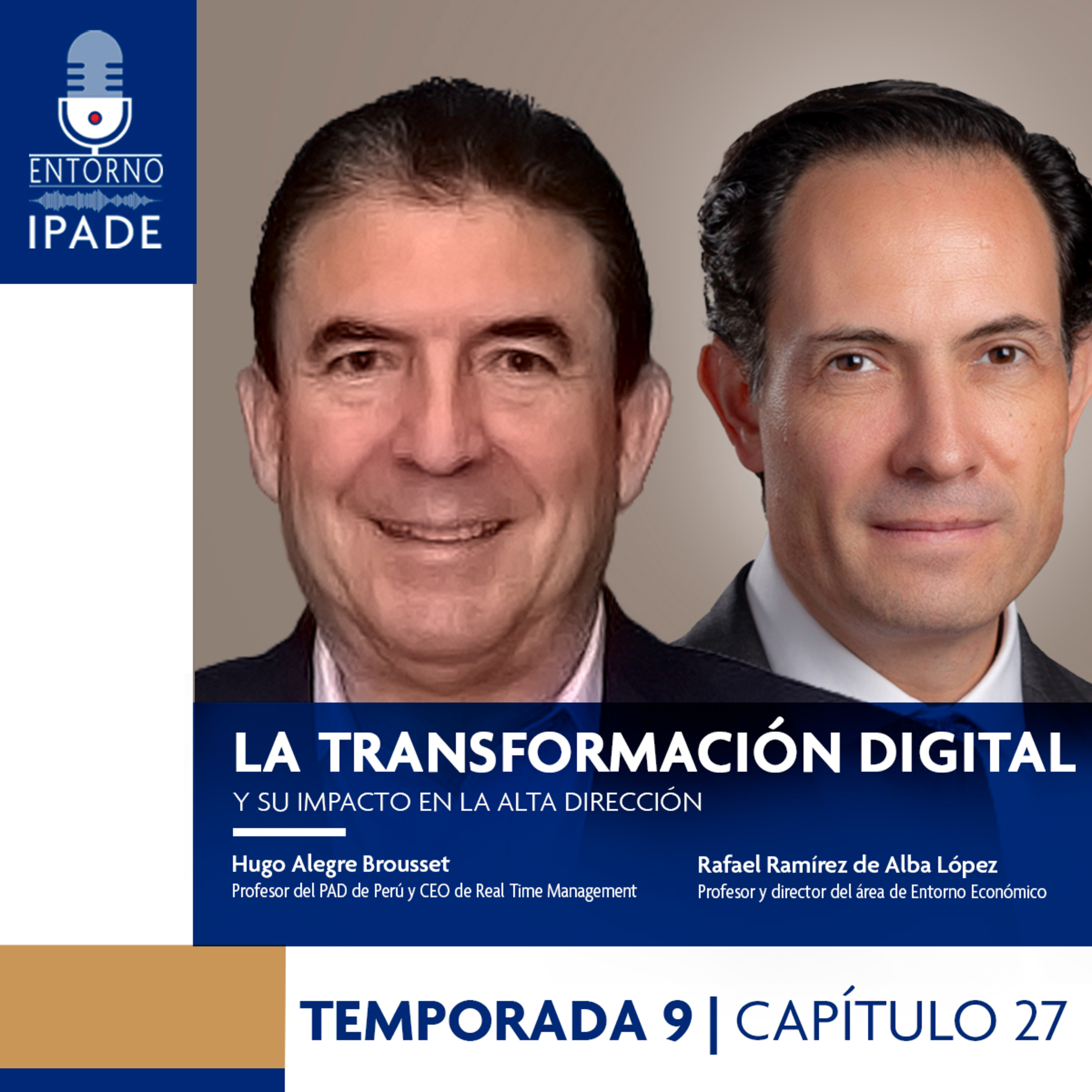 Temporada 9 | Diálogos entre expertos | La transformación digital y su impacto en la Alta Dirección 