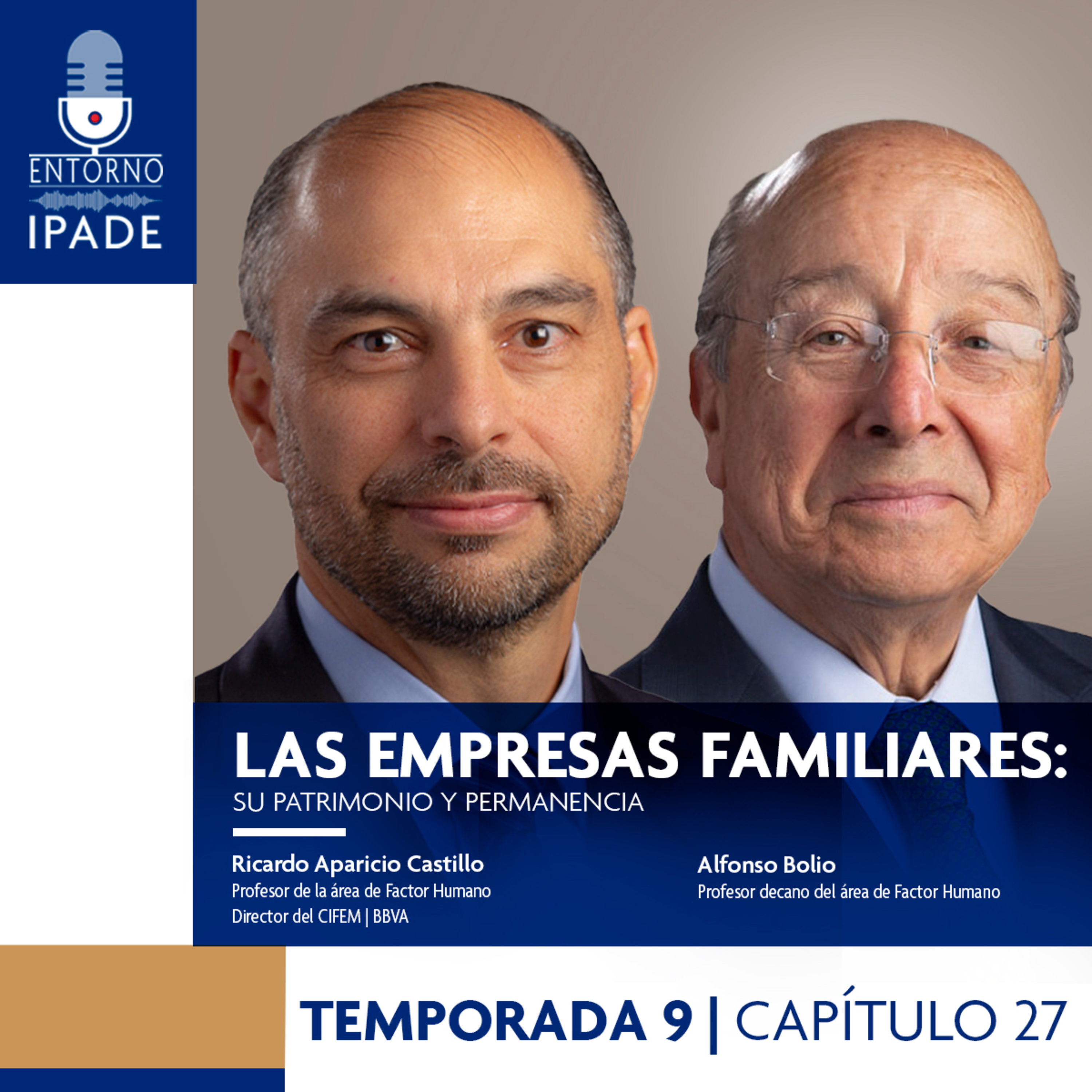 Temporada 9 | Diálogos entre expertos | Las empresas familiares: su patrimonio y permanencia