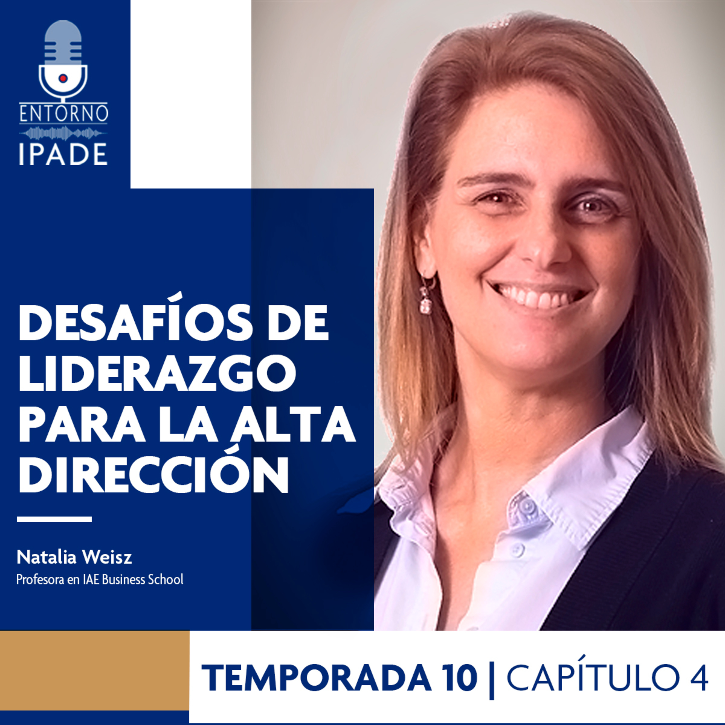 Temporada 10 | Negocios en movimiento | Desafíos de liderazgo para la alta dirección