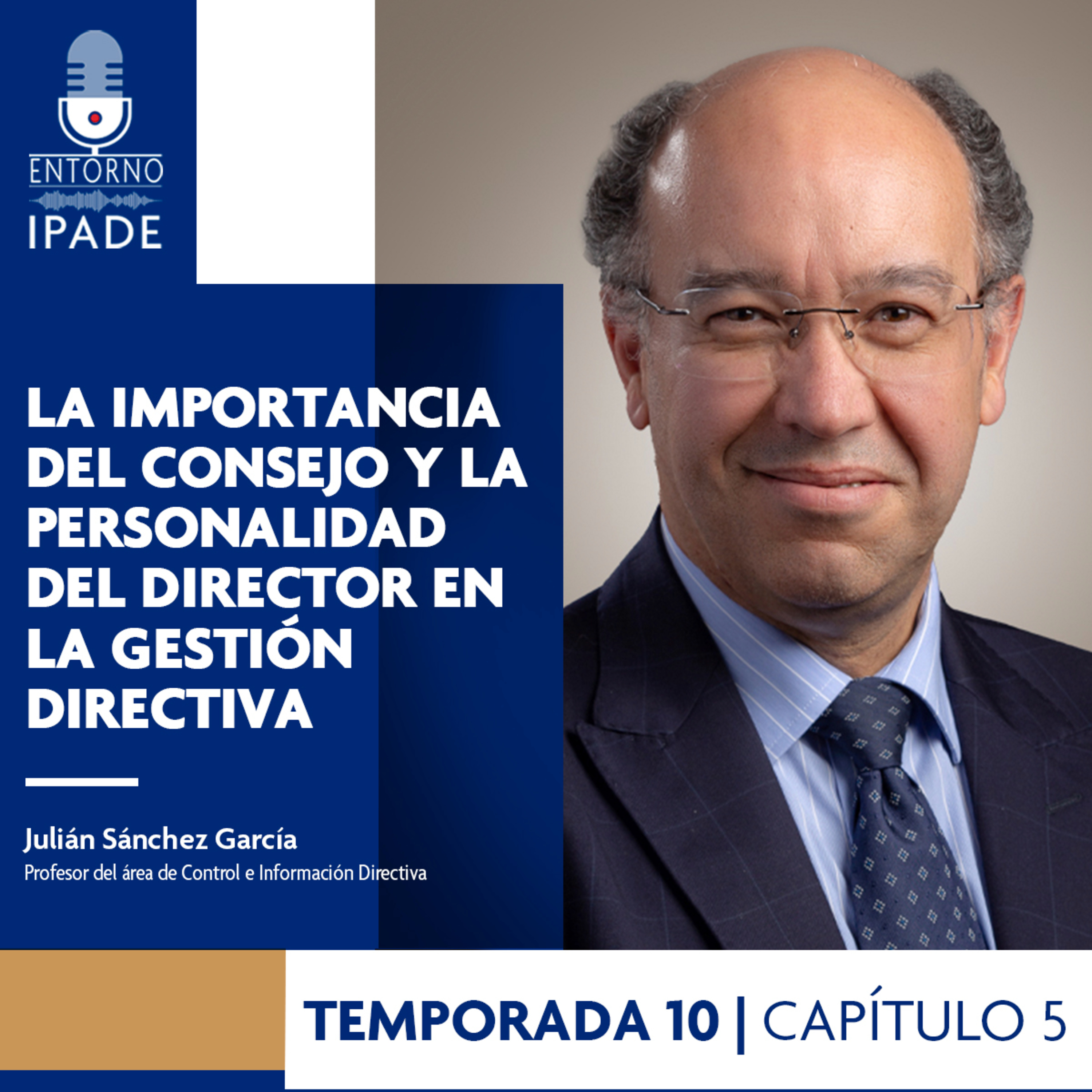 Temporada 10 | Negocios en movimiento | La importancia del consejo y la personalidad del director en la gestión directiva