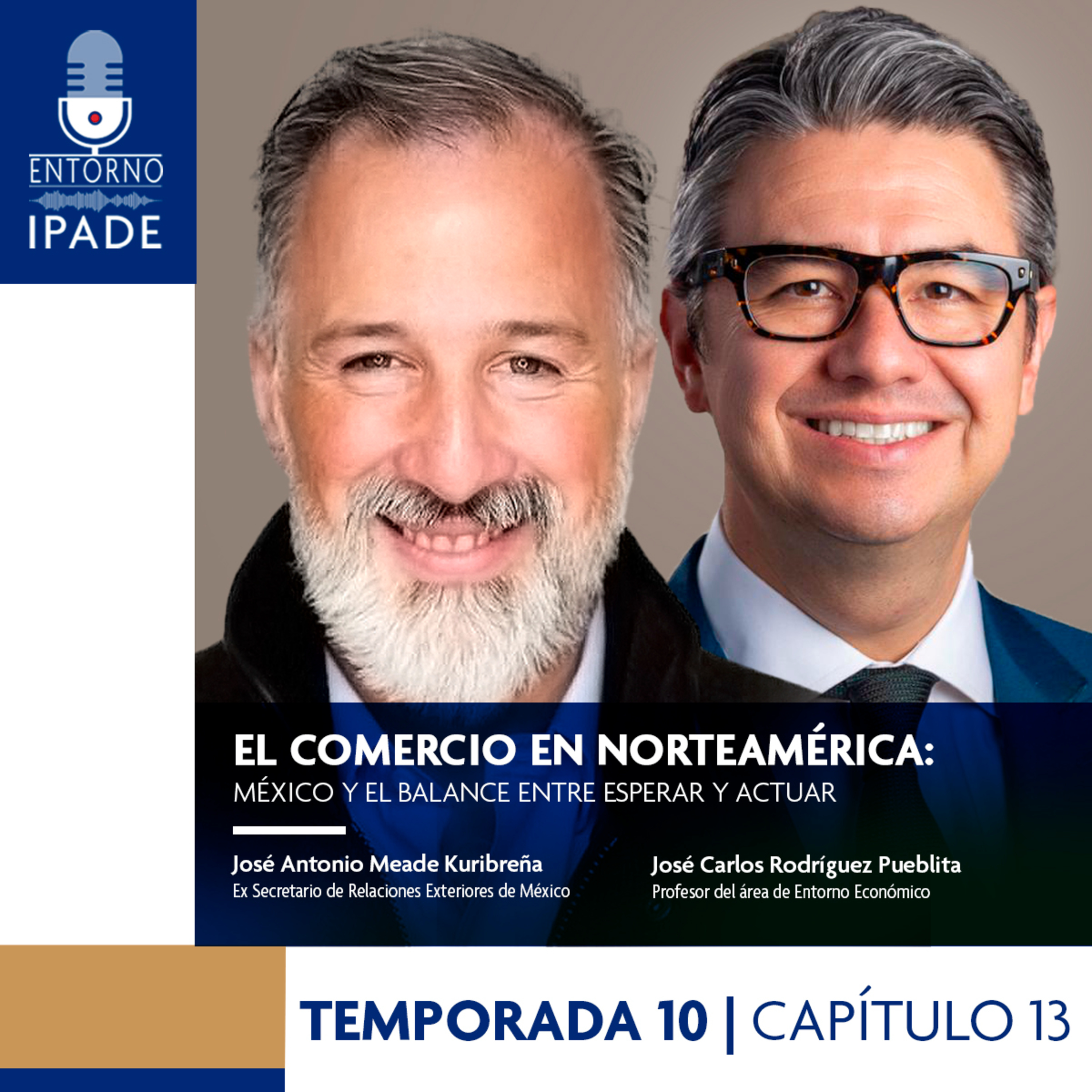 Temporada 10 | El comercio en Norteamérica: México y el balance entre esperar y actuar