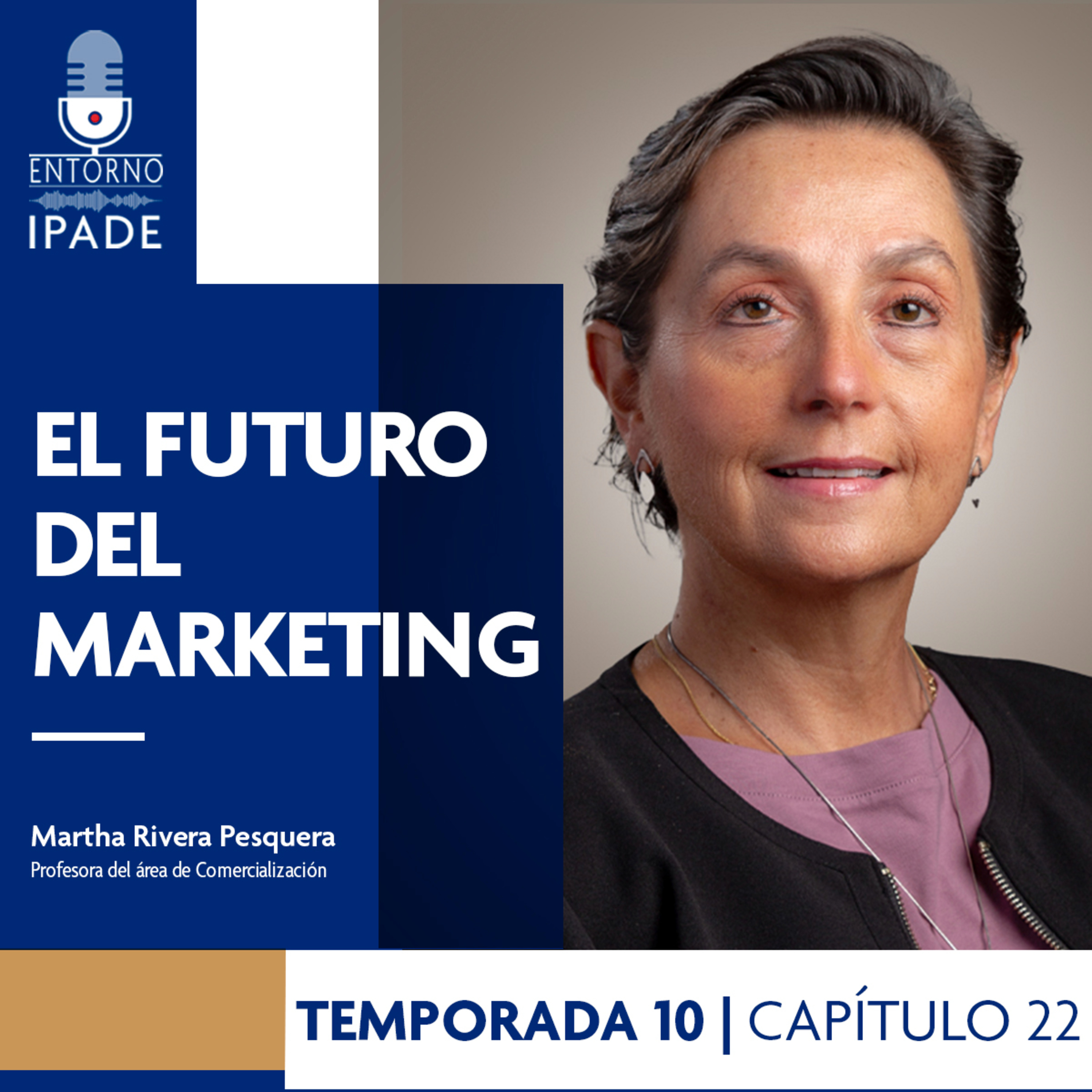 Temporada 10 | Negocios en movimiento | El futuro del marketing 