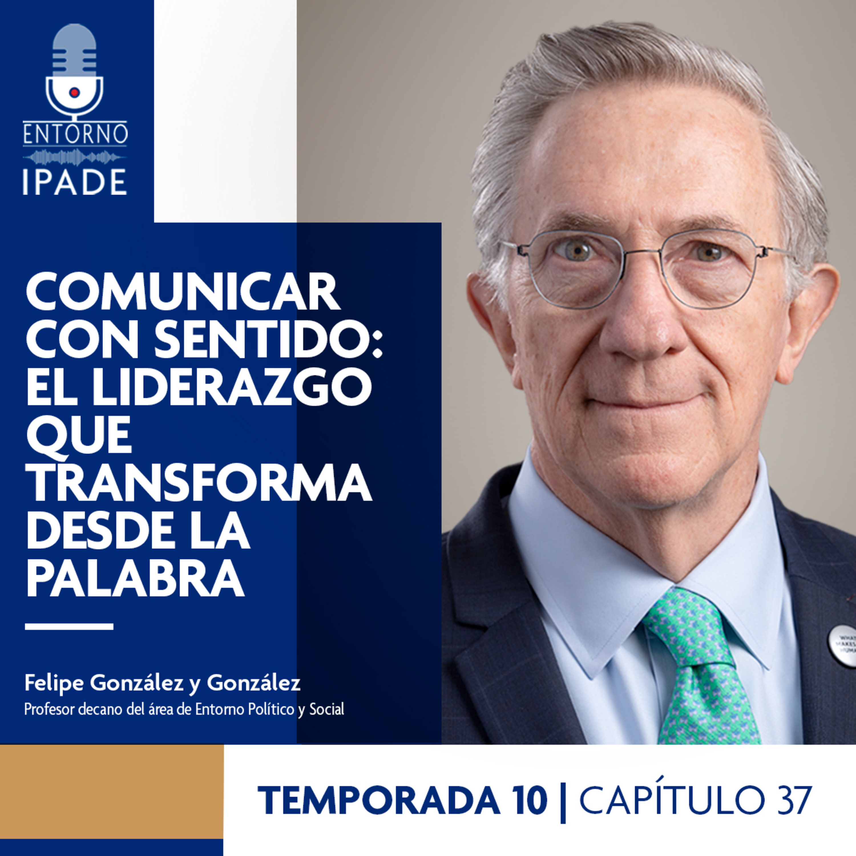 Temporada 10 | Comunicar con sentido: el liderazgo que transforma desde la palabra