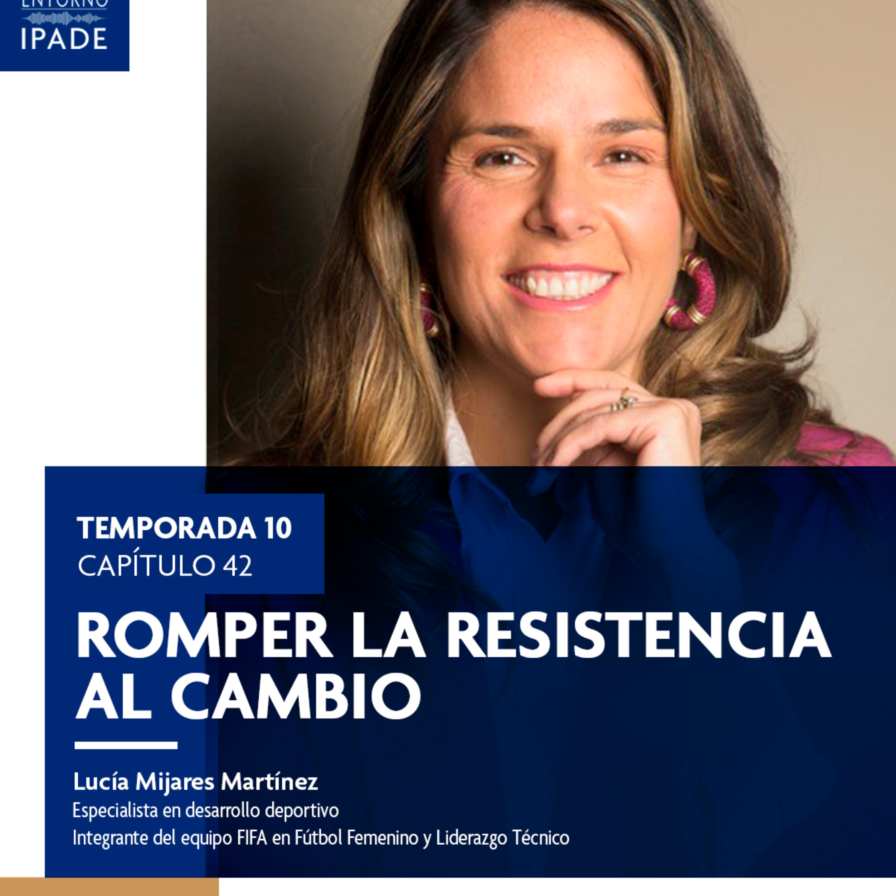 Temporada 10 | Negocios en movimiento | Romper la resistencia al cambio