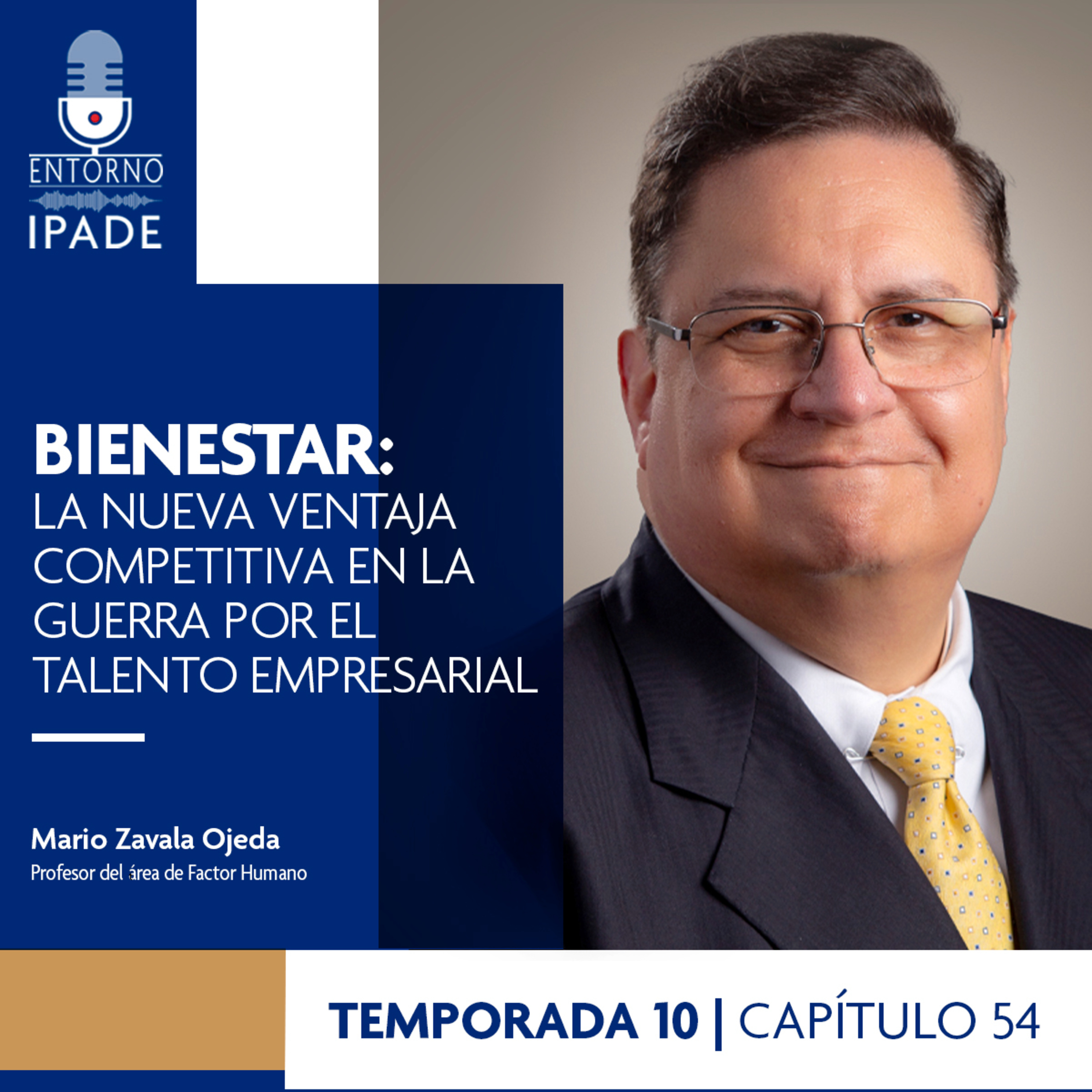 Temporada 10 | Bienestar: la nueva ventaja competitiva en la guerra por el talento