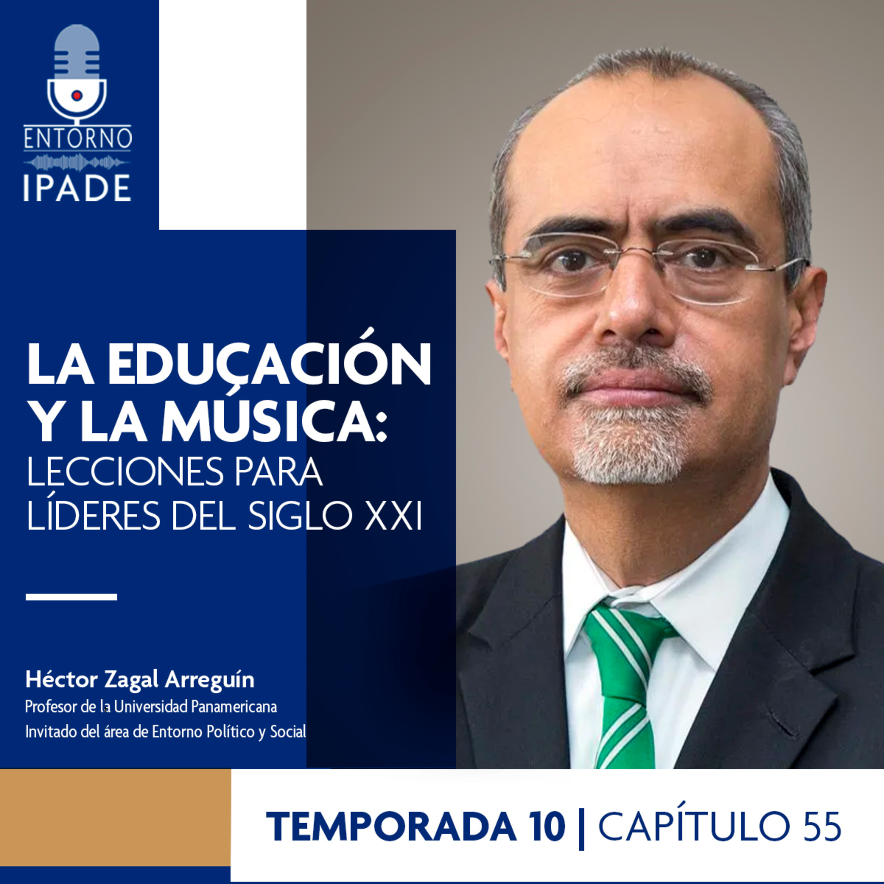 Temporada 10 | La educación y la música: lecciones para líderes del siglo XXI