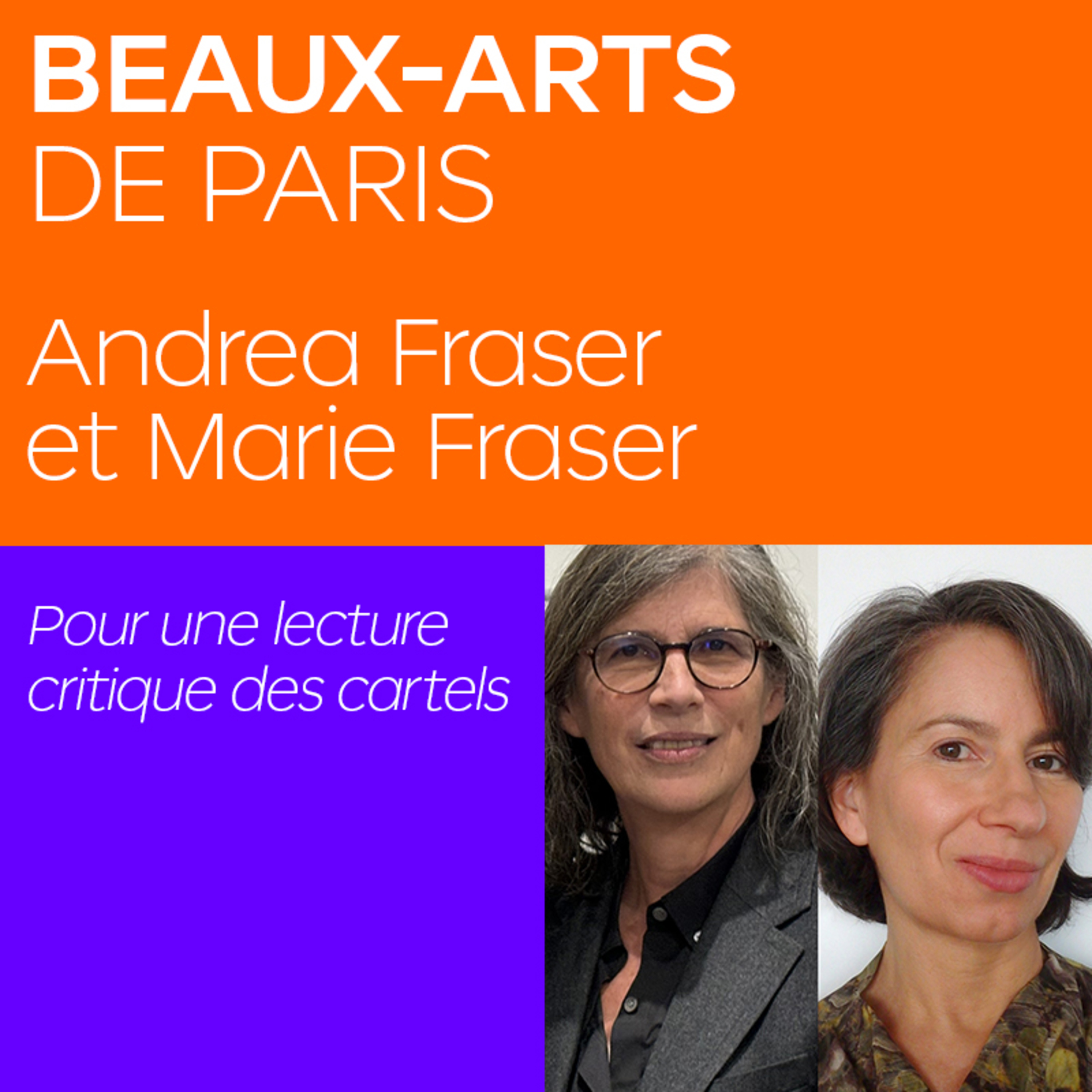 Penser le Présent avec Andrea Fraser et Marie Fraser
