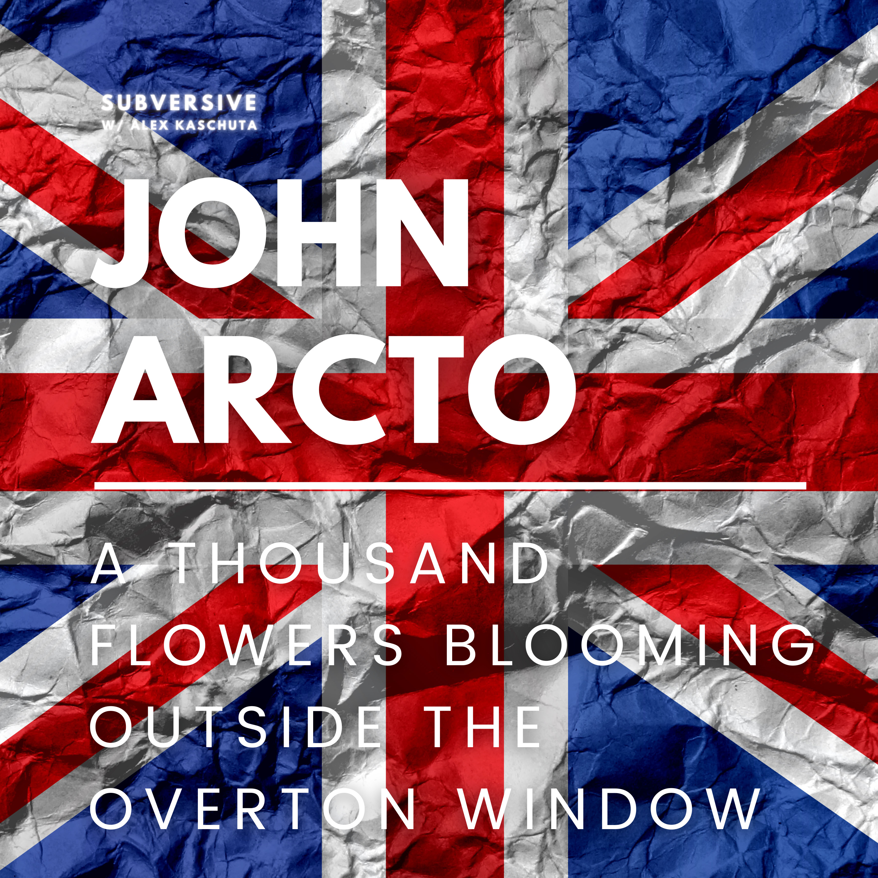 John Arcto - A thousand flowers blooming outside the Overton Window