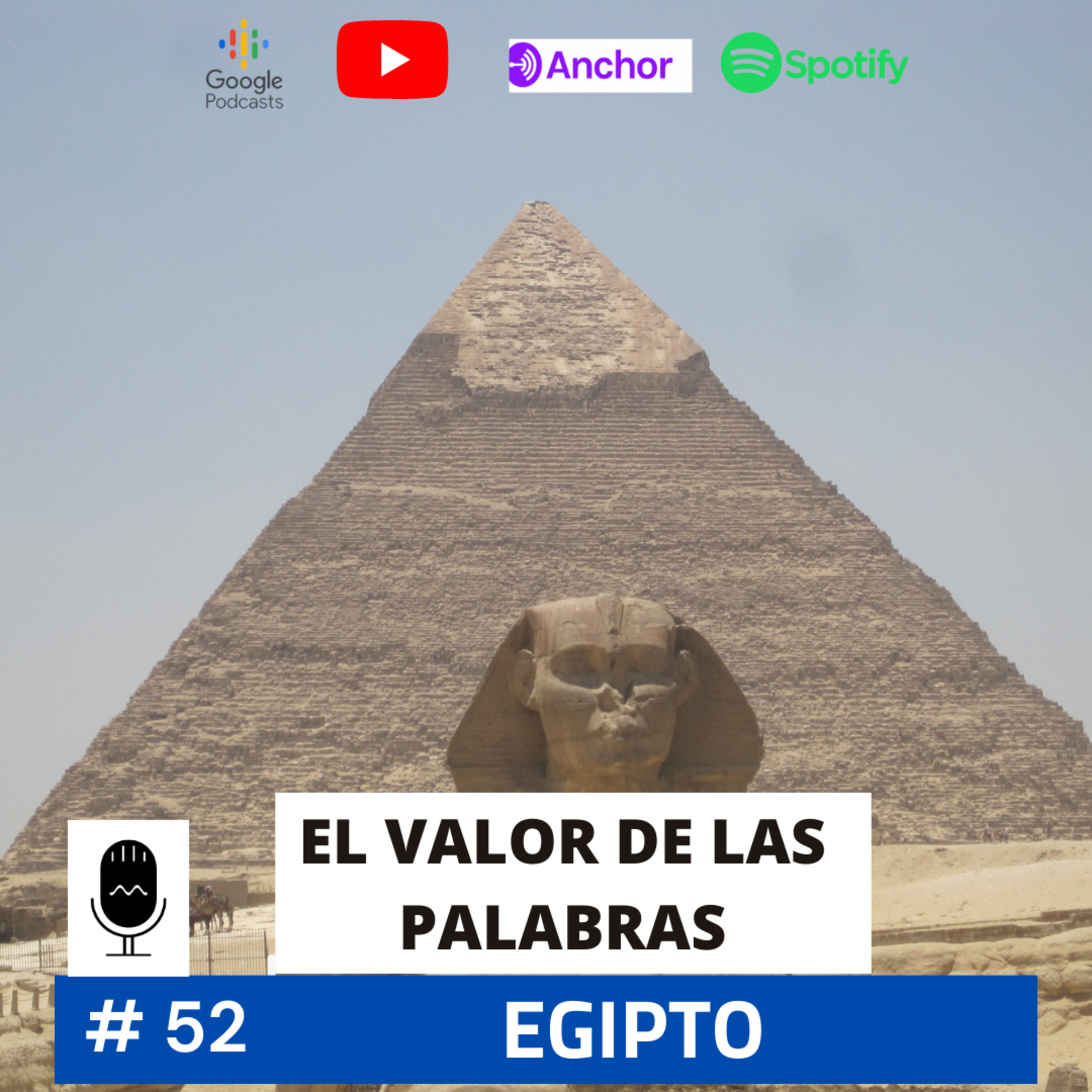 # 52 | EGIPTO | EL VALOR DE LAS PALABRAS episode artwork