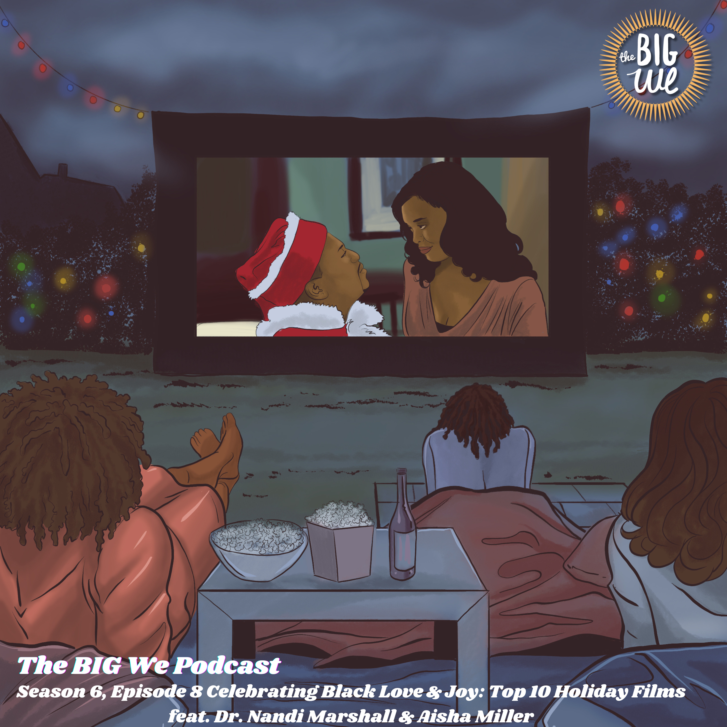 Season 6, Episode 8 - Celebrating Black Love & Joy: Top 10 Holiday Films feat. Dr. Nandi Marshall & Aisha Miller episode artwork