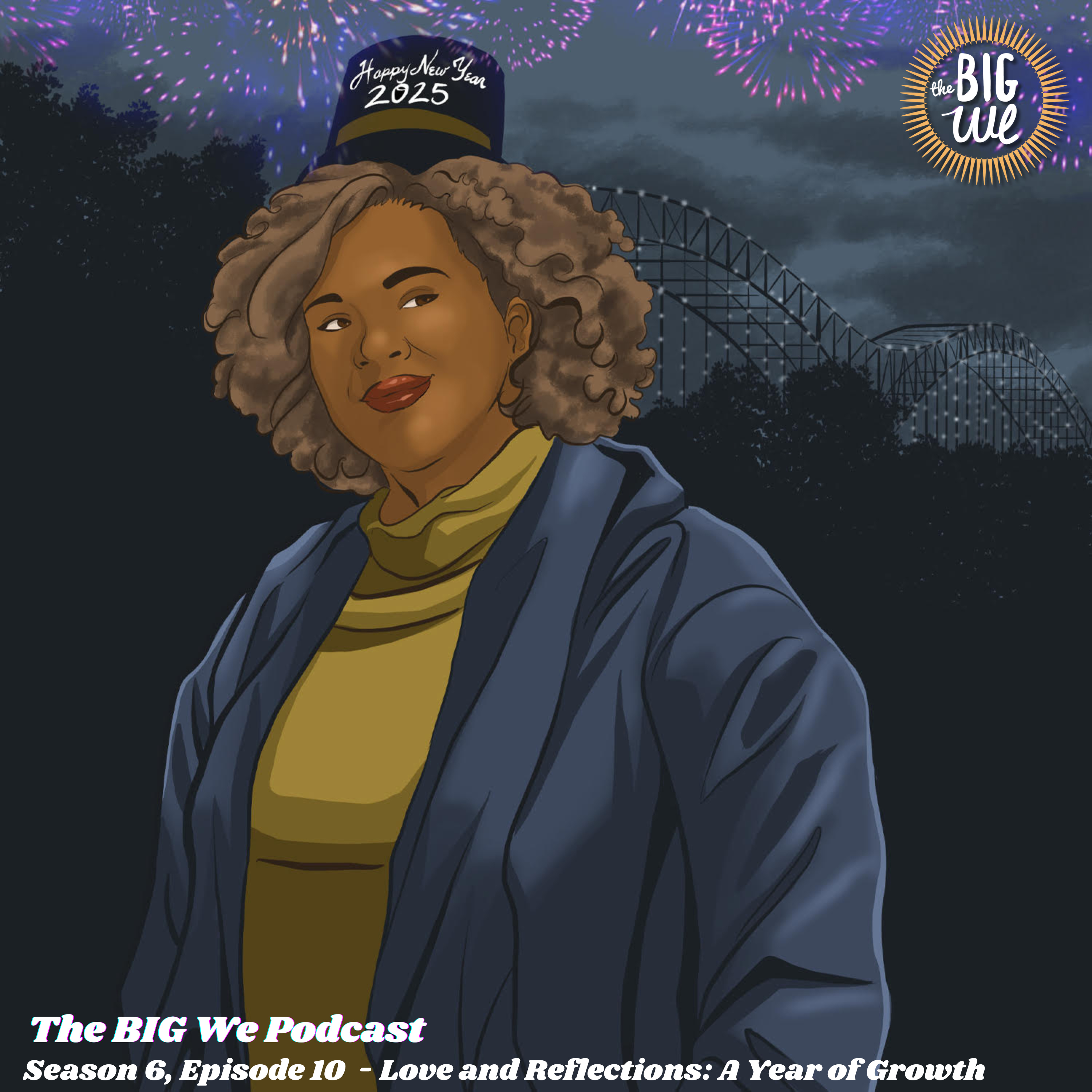 Season 6, Episode 10 - Love and Reflections: A Year of Growth episode artwork