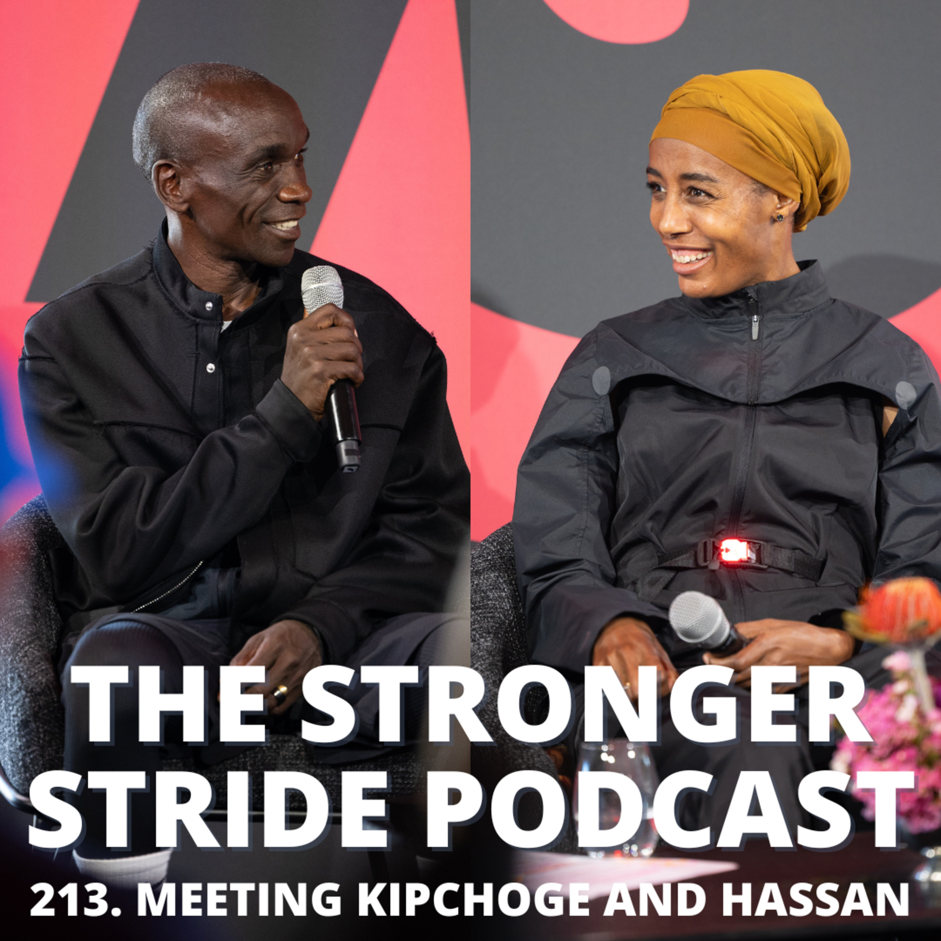 213. Meeting Eliud Kipchoge & Sifan Hassan