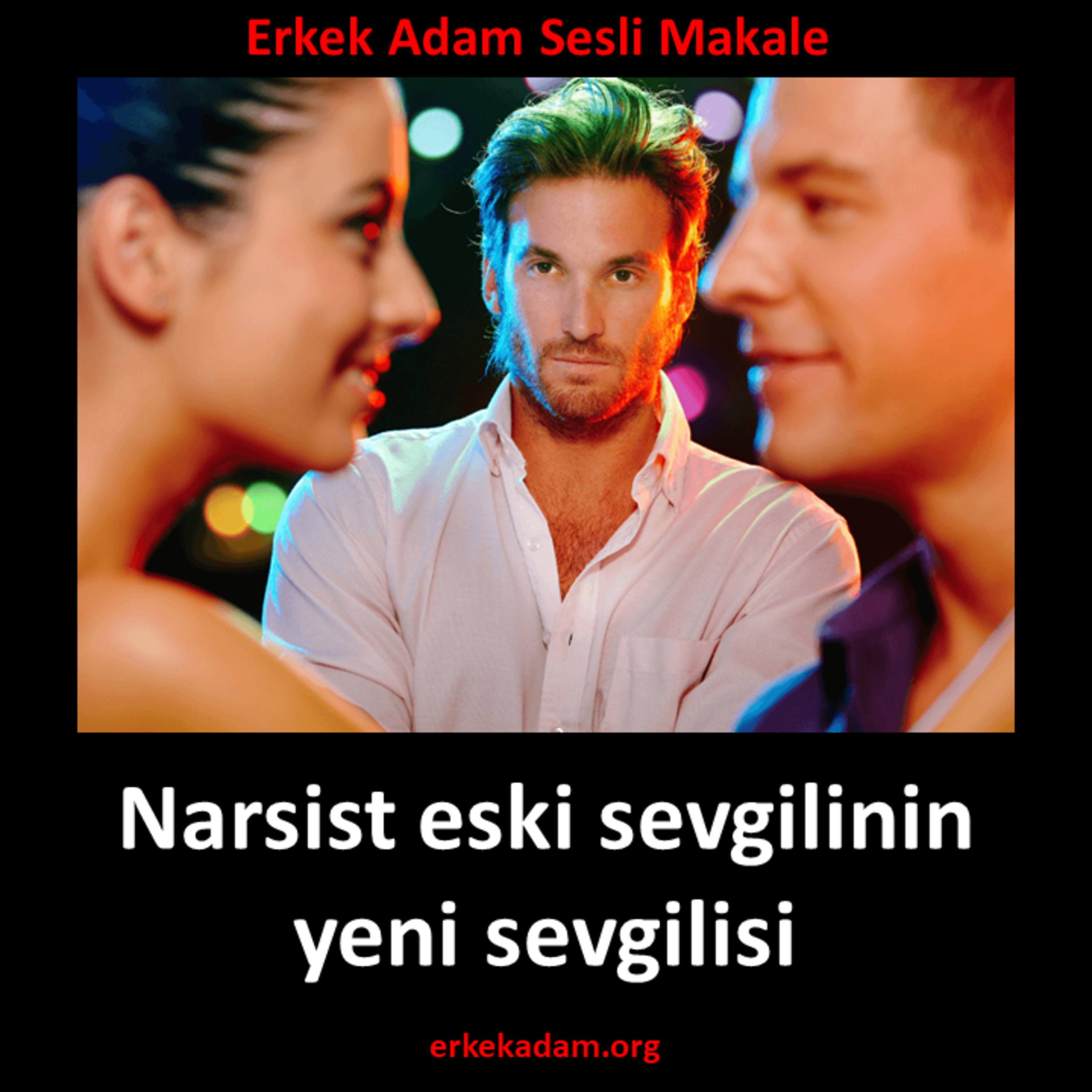 Narsist eski sevgilinin yeni sevgilisi episode artwork