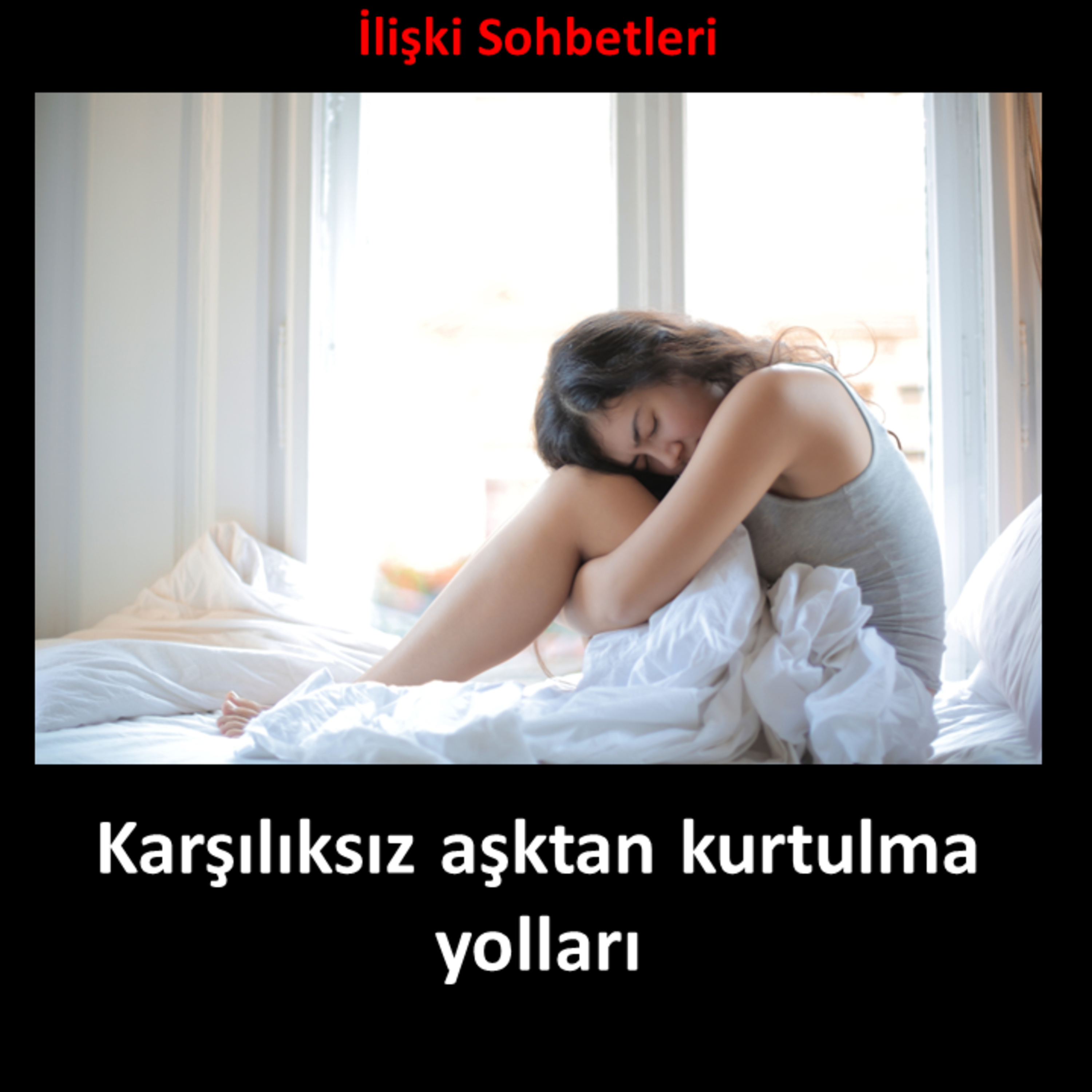 Karşılıksız aşktan kurtulma yolları episode artwork