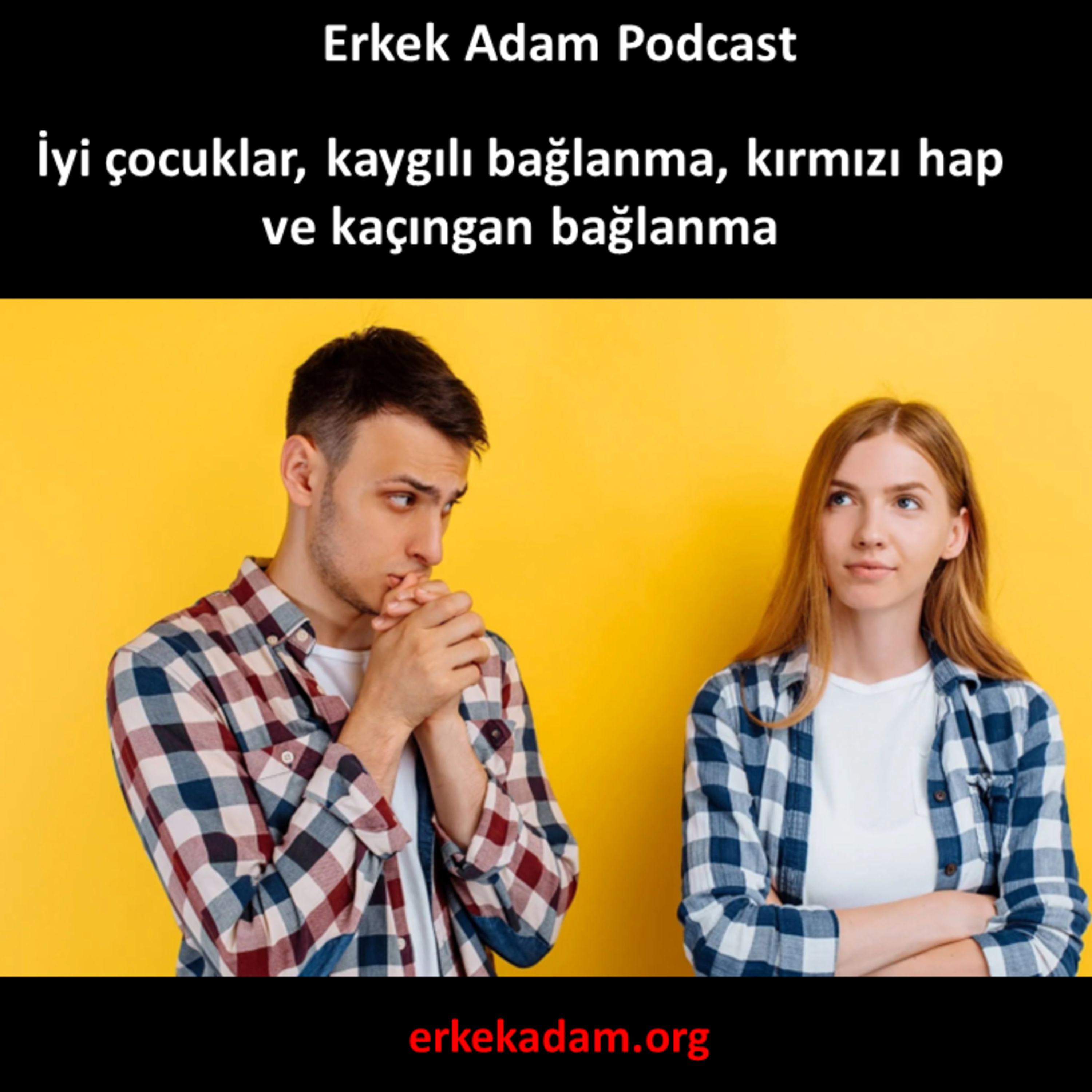İyi çocuklar, kaygılı bağlanma, kırmızı hap ve kaçıngan bağlanma episode artwork