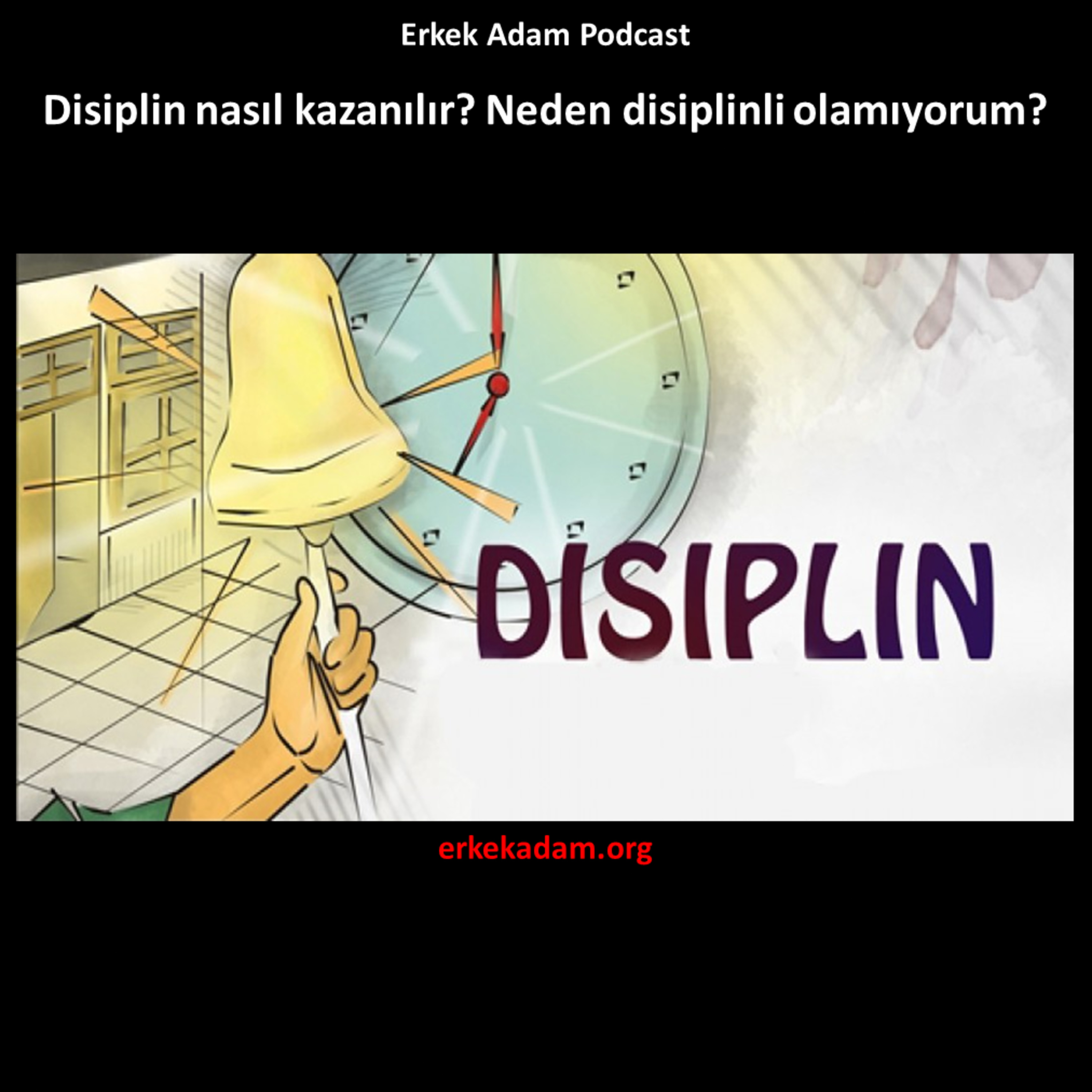 Disiplin nasıl kazanılır? Neden disiplinli olamıyorum? (Türkçe Podcast) episode artwork