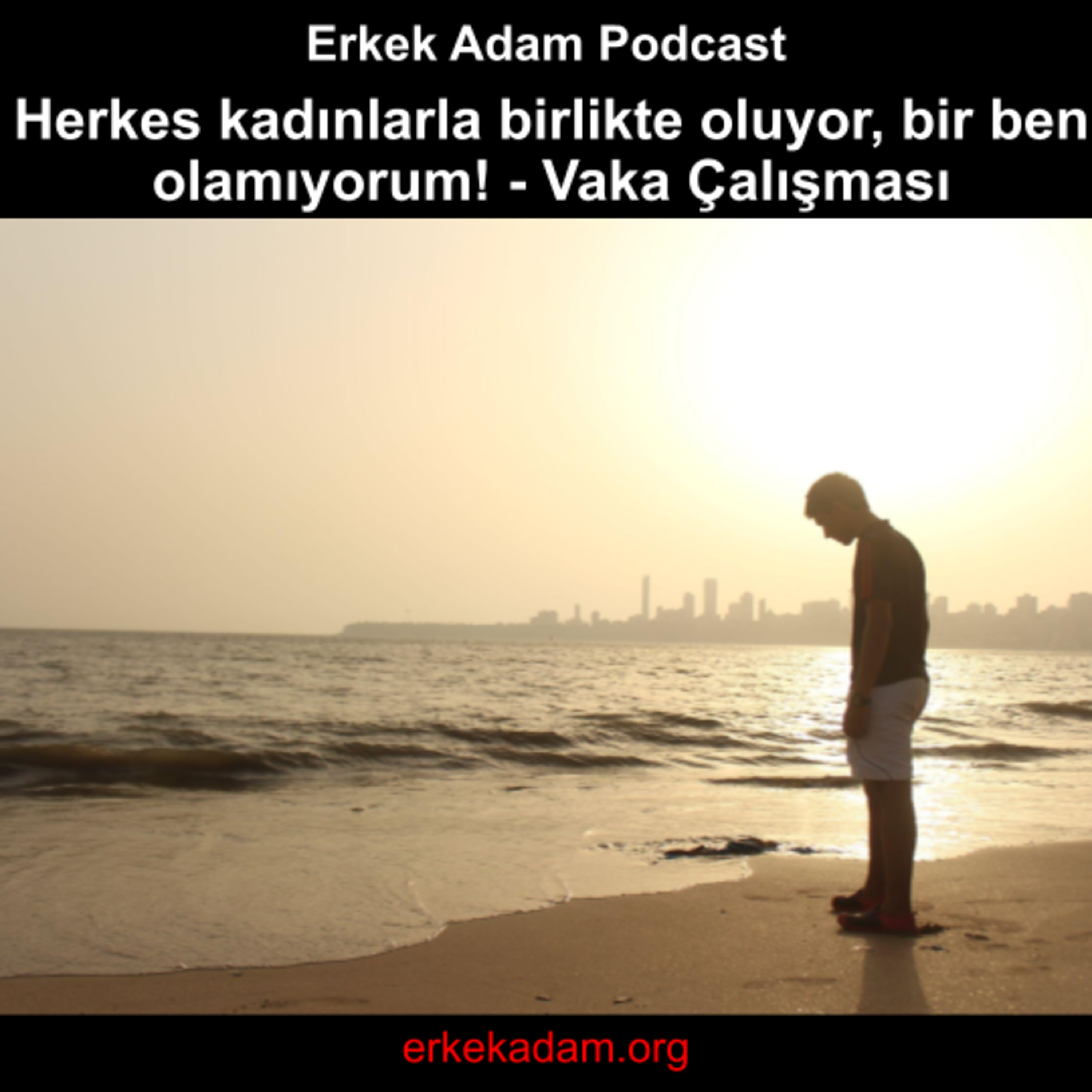 Herkes yapıyor bir ben yapamıyorum! - Vaka Çalışması episode artwork