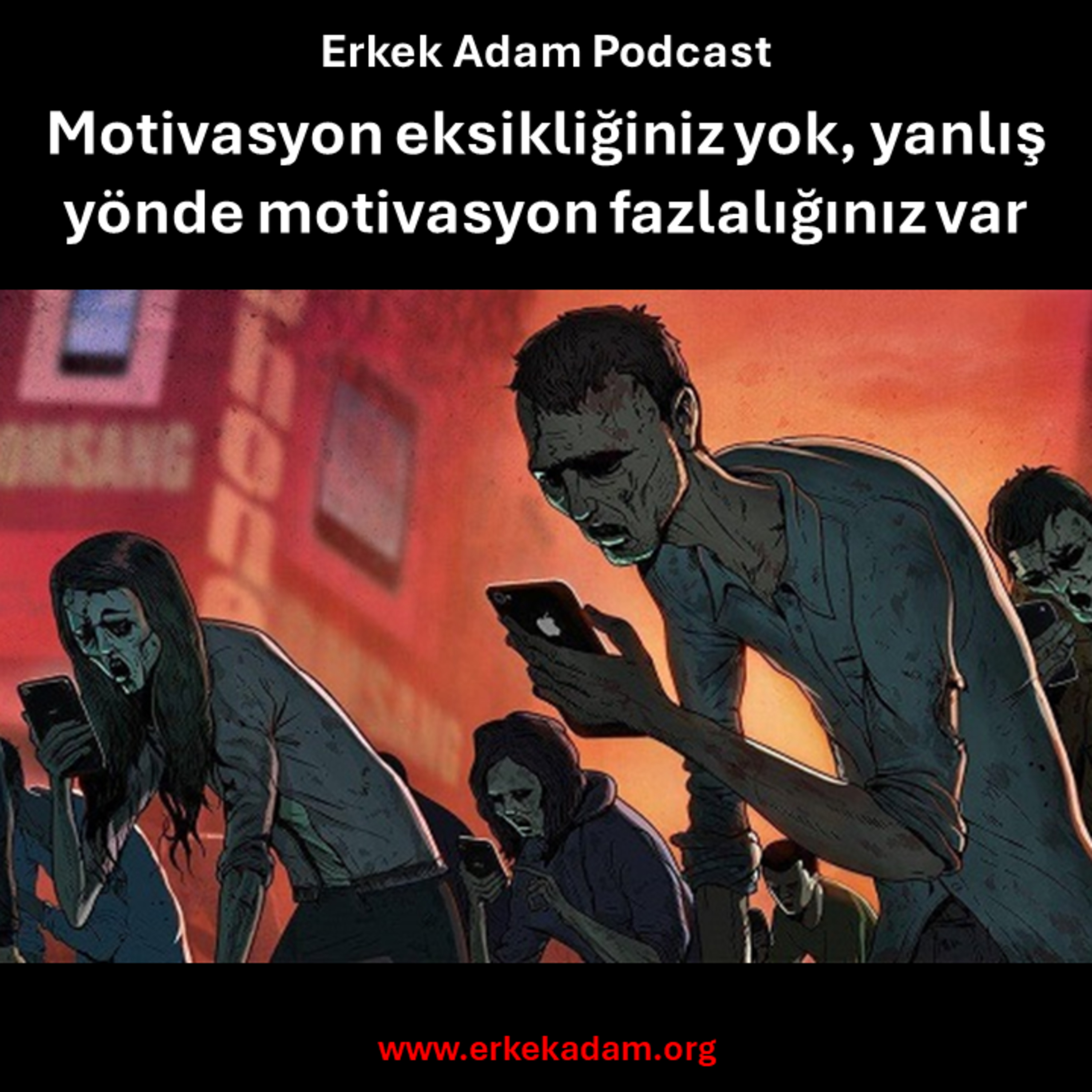 Motivasyon eksikliğiniz yok, yanlış yönde motivasyon fazlalığınız var episode artwork