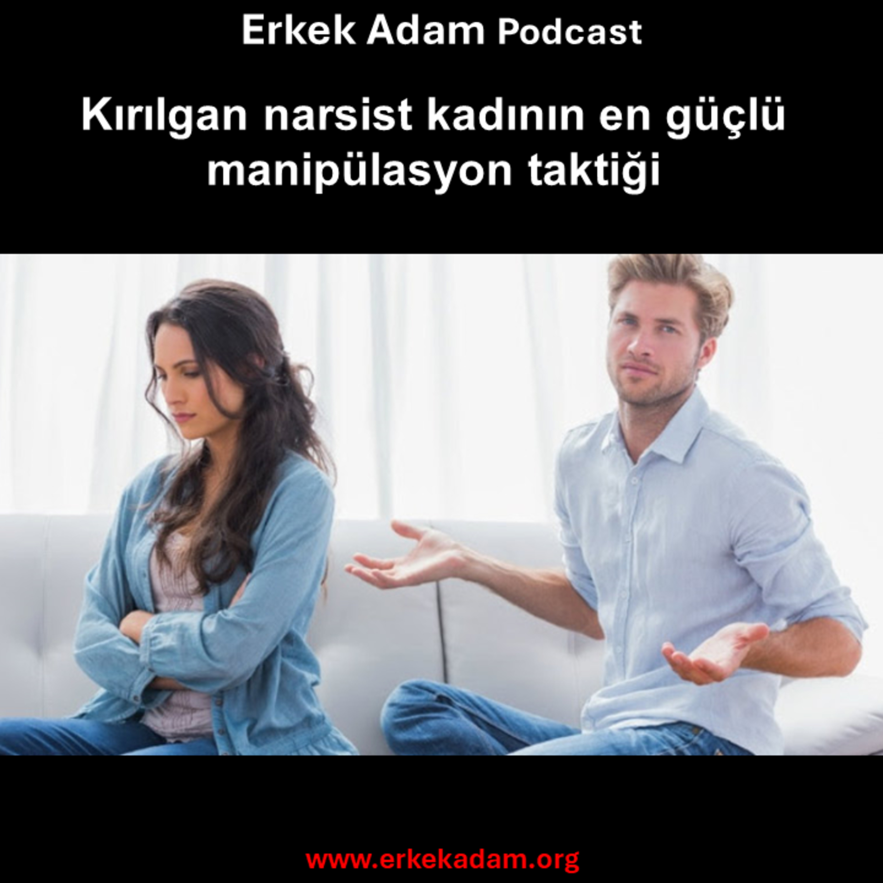 Kırılgan narsist kadının en güçlü manipülasyon taktiği episode artwork