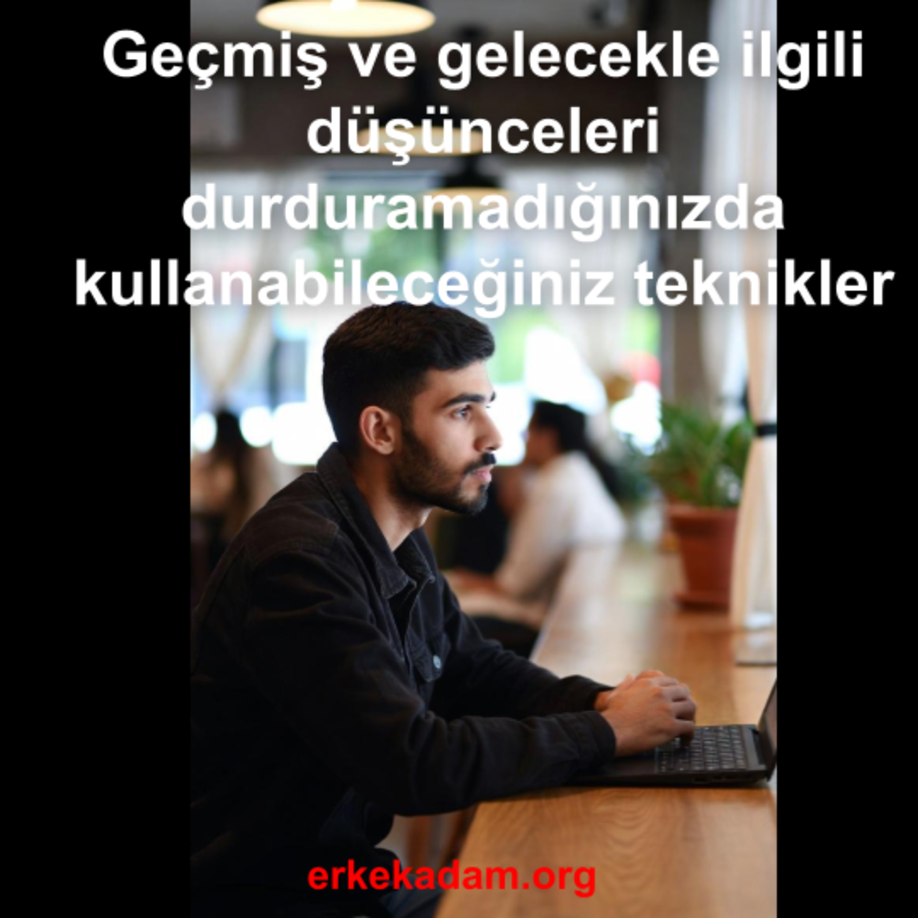 Geçmişe ve geleceğe dalıp gitmeye nasıl engel olursunuz? episode artwork