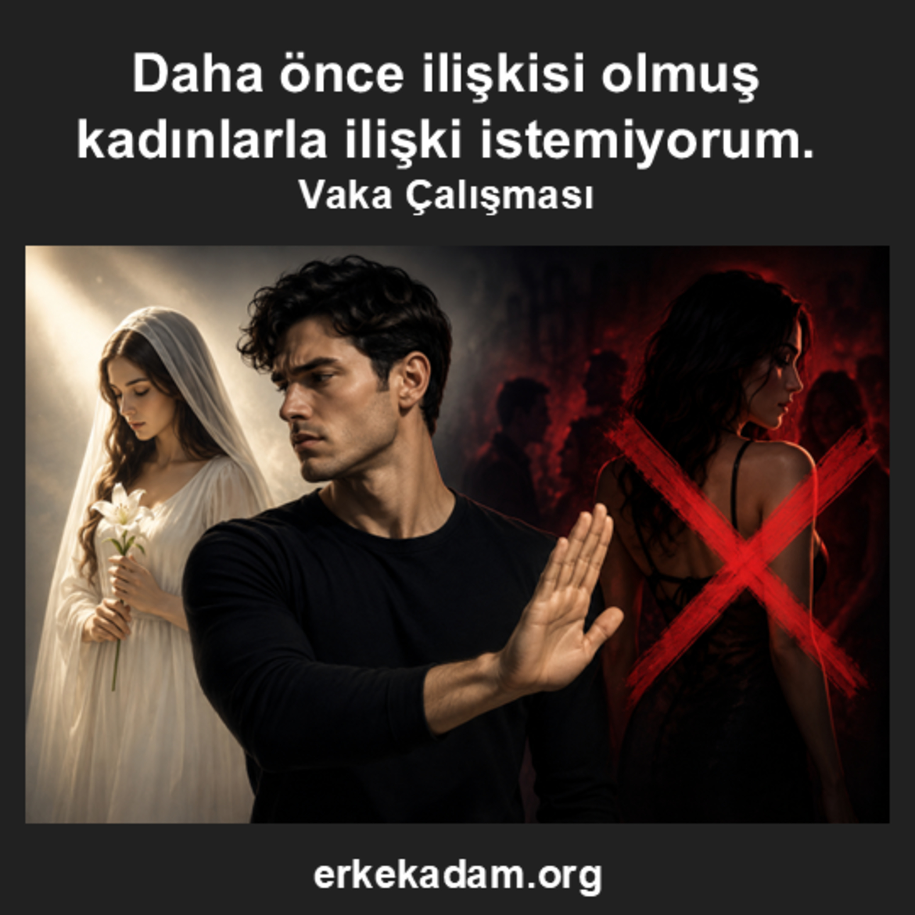Daha önce ilişkisi olan kadınla ilişki istemiyorum - Vaka çalışması episode artwork