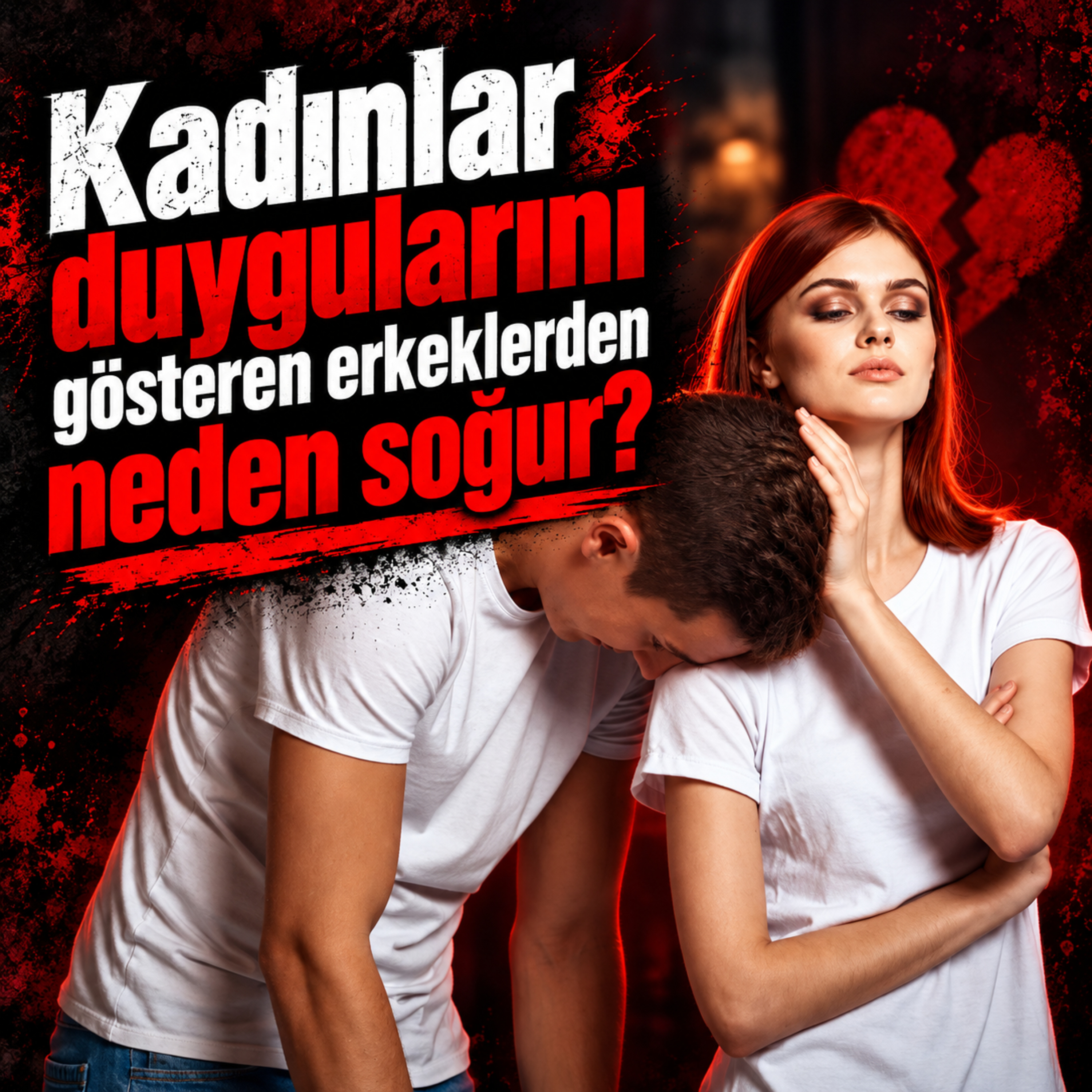 Kadınlar duygularını gösteren erkeklerden neden soğurlar? episode artwork